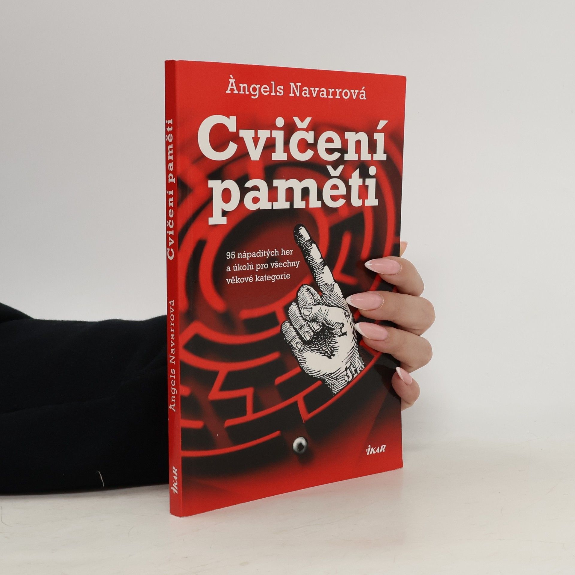 Cvičení paměti : 95 nápaditých her a úkolů pro všechny věkové kategorie