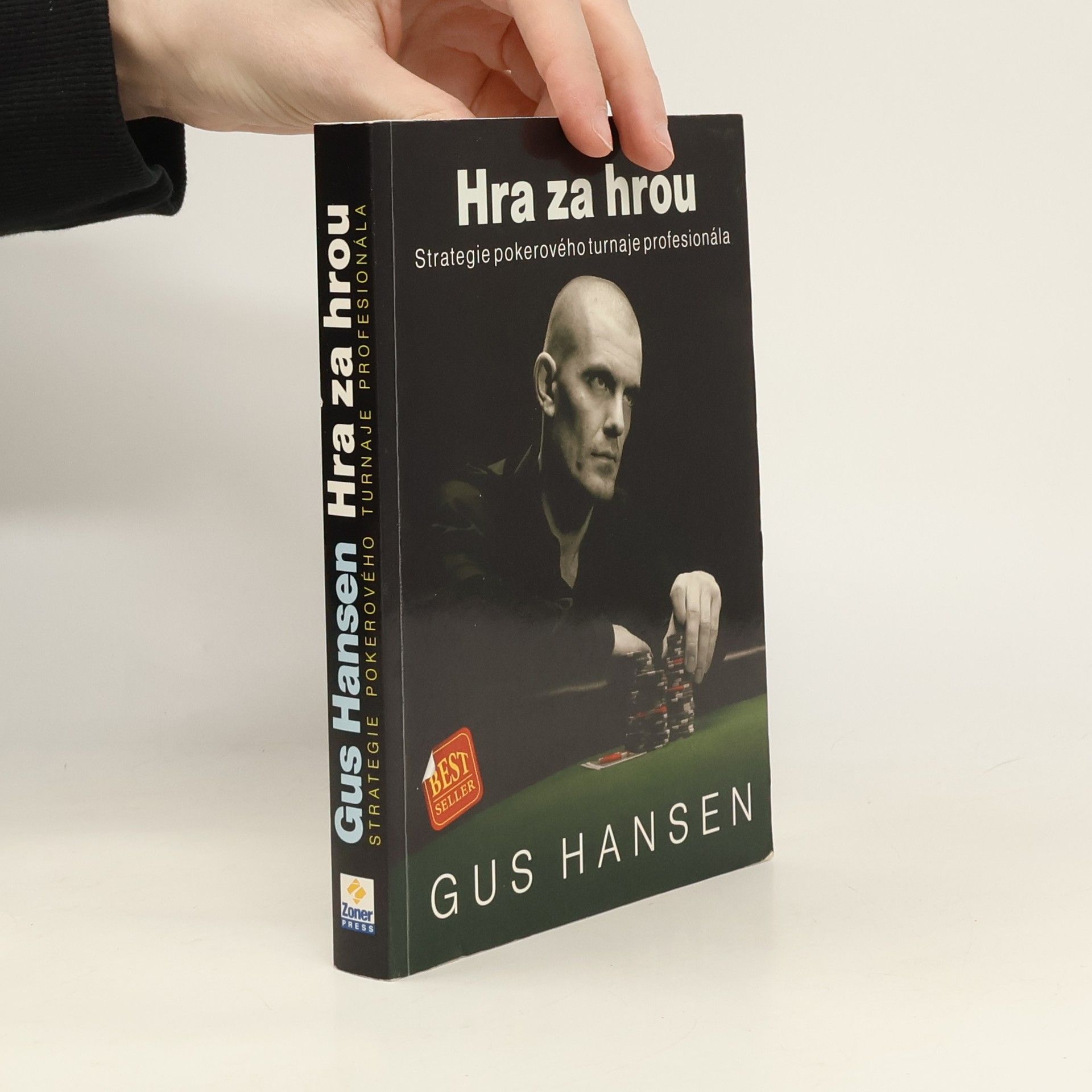 Gus Hansen Hra za hrou. Strategie pokerového turnaje profesionála