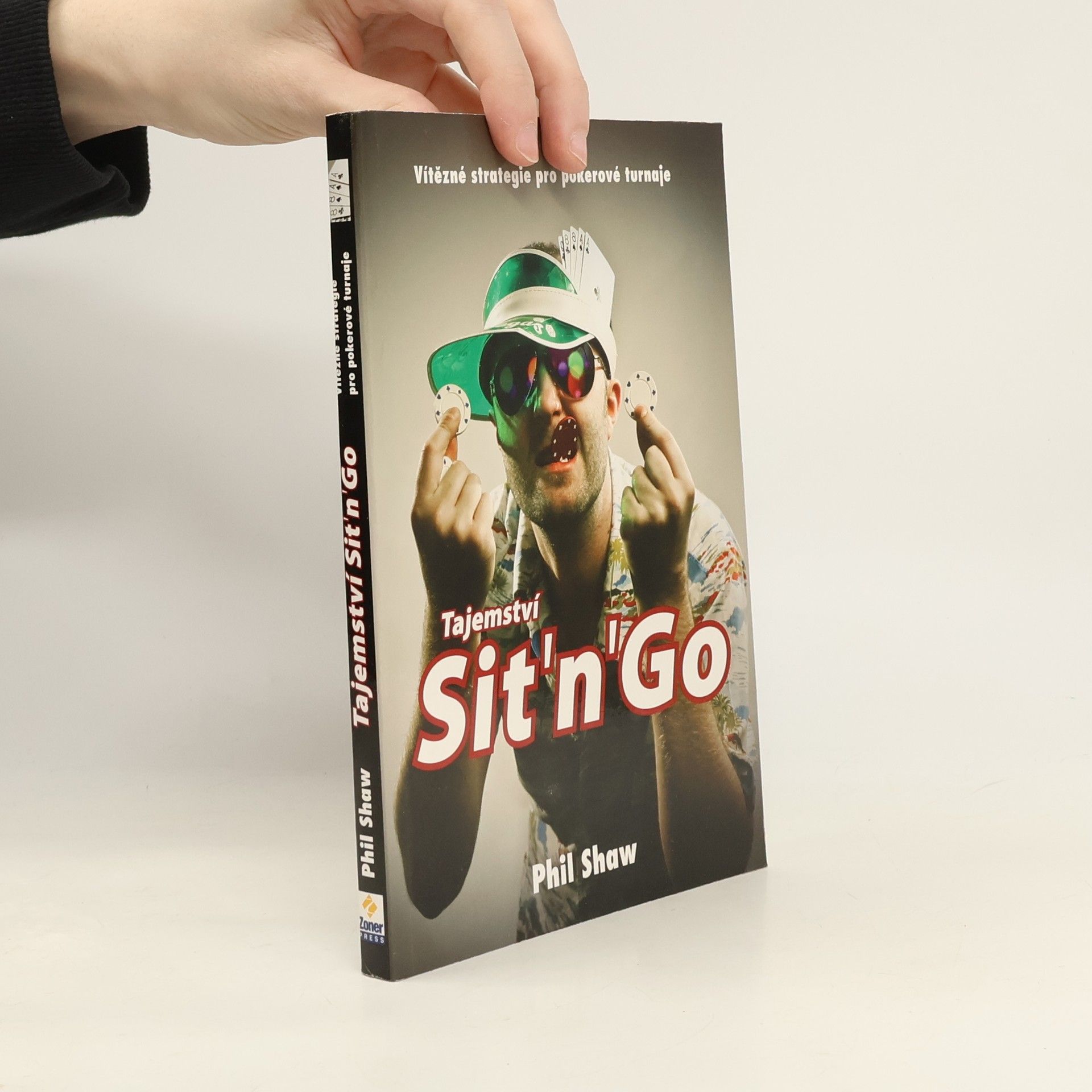 Tajemství Sit'n'Go. Vítězné strategie pro pokerové turnaje