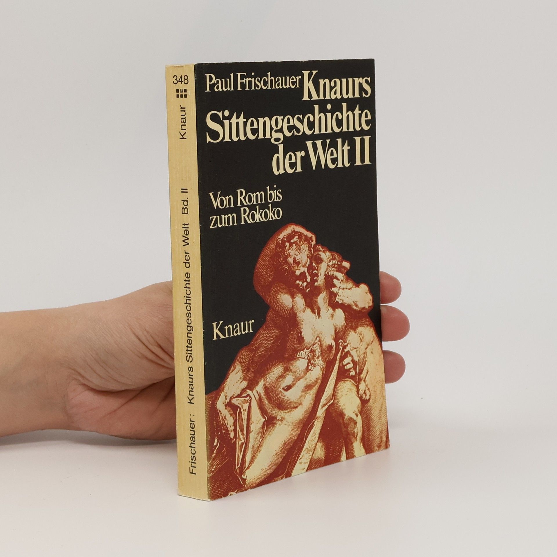 Paul Frischauer Knaurs Sittengeschichte der Welt