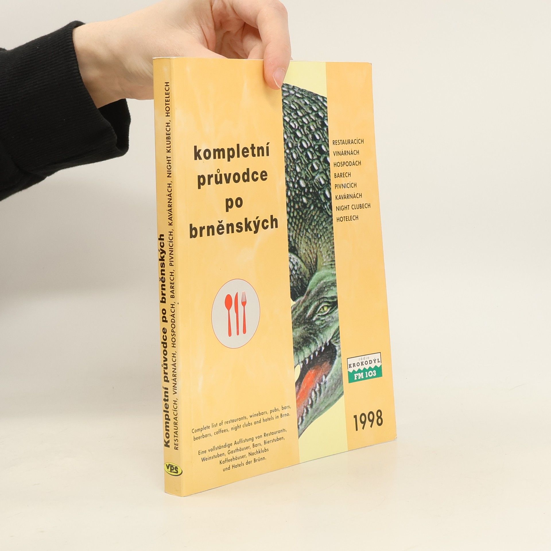 Kolektív autorov Kompletní průvodce po brněnských restauracích, vinárnách, hospodách, barech, pivnicích, kavárnách, night clubech a hotelech 1998