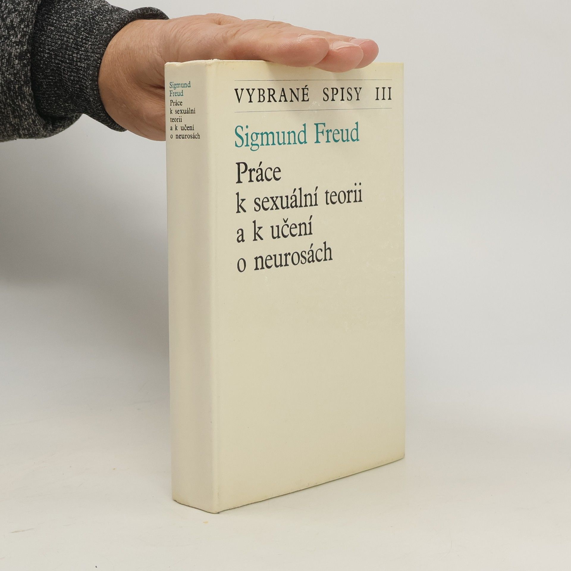 Sigmund Freud Vybrané spisy III. Práce k sexuální teorii a k učení o neurosách