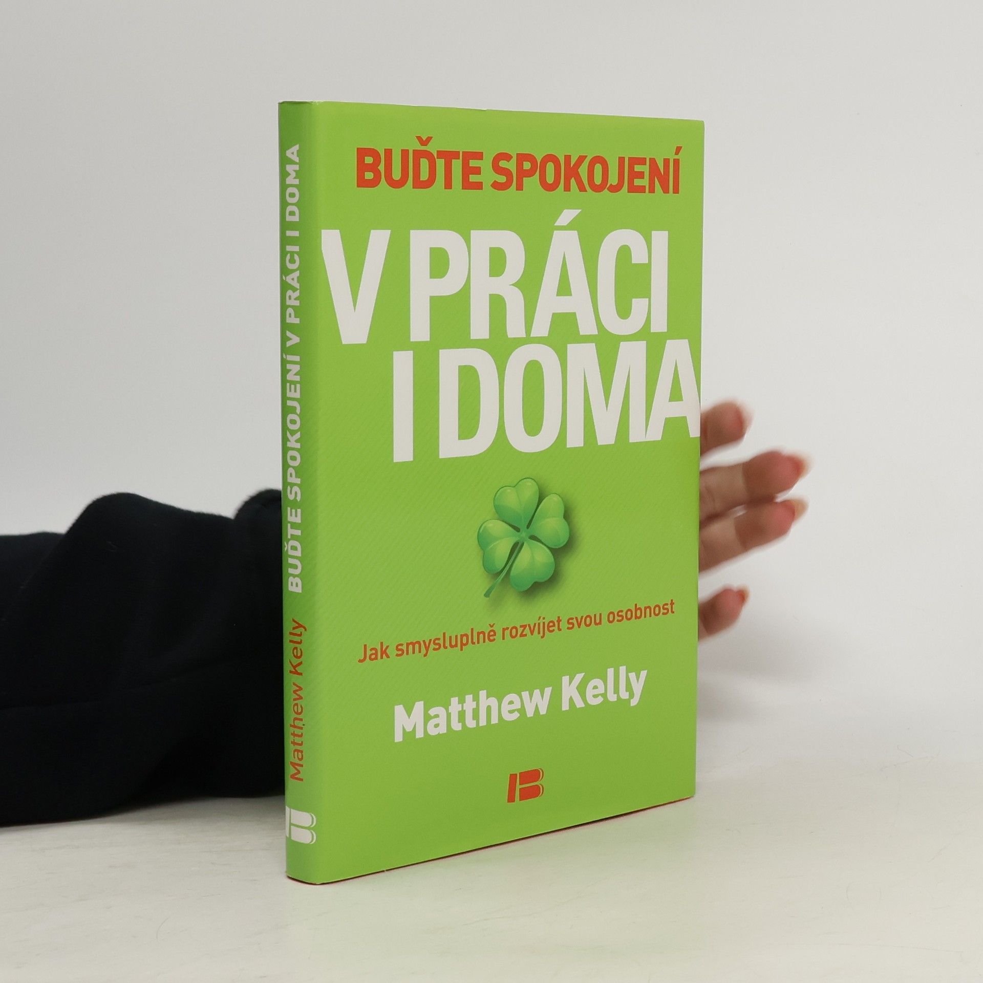 Buďte spokojení v práci i doma: Jak smysluplně rozvíjet svou osobnost