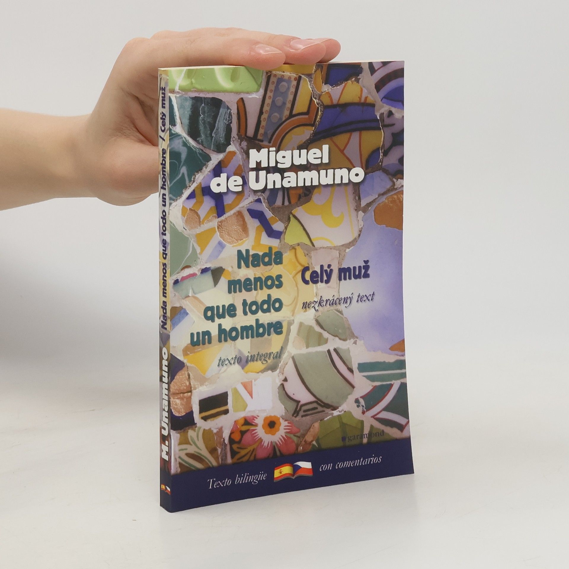 Miguel de Unamuno Celý muž. Nada menos que todo un hombre.