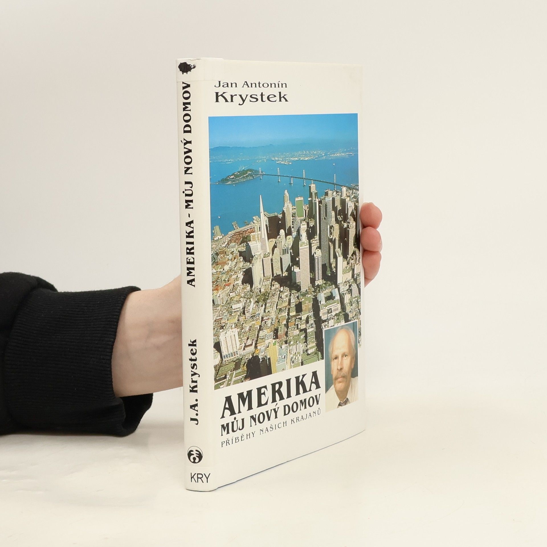 Jan Antonín Krystek Amerika, můj nový domov