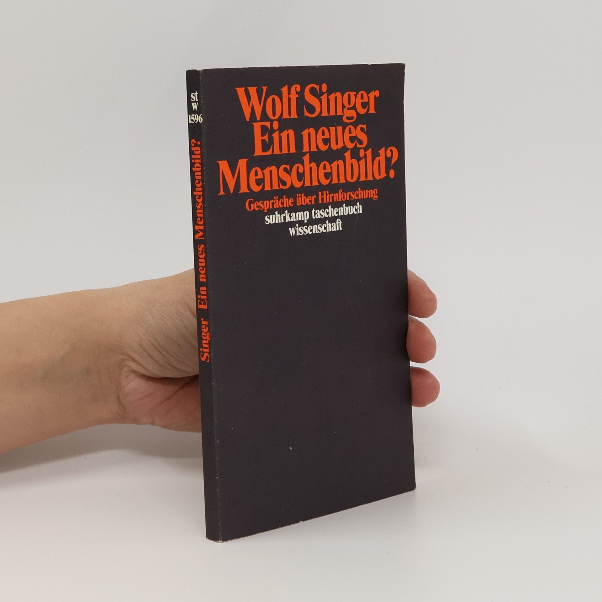 Wolf Singer Ein neues Menschenbild?