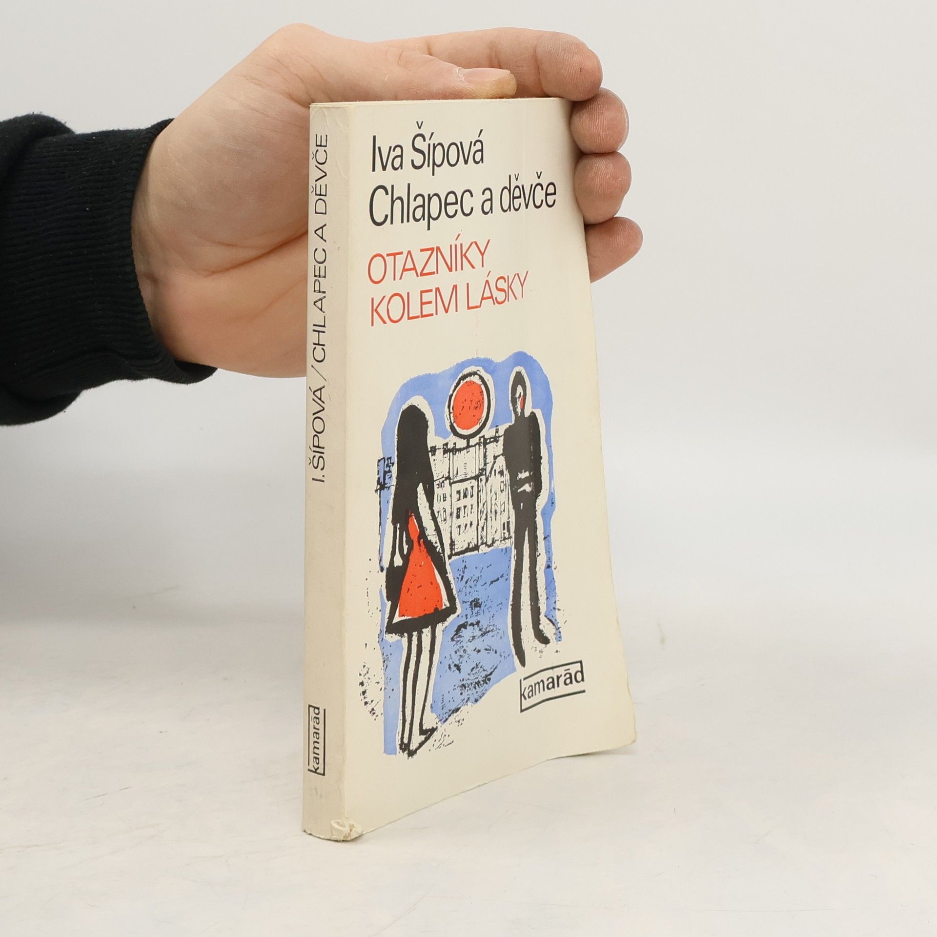 Chlapec a děvče. Otazníky kolem lásky.