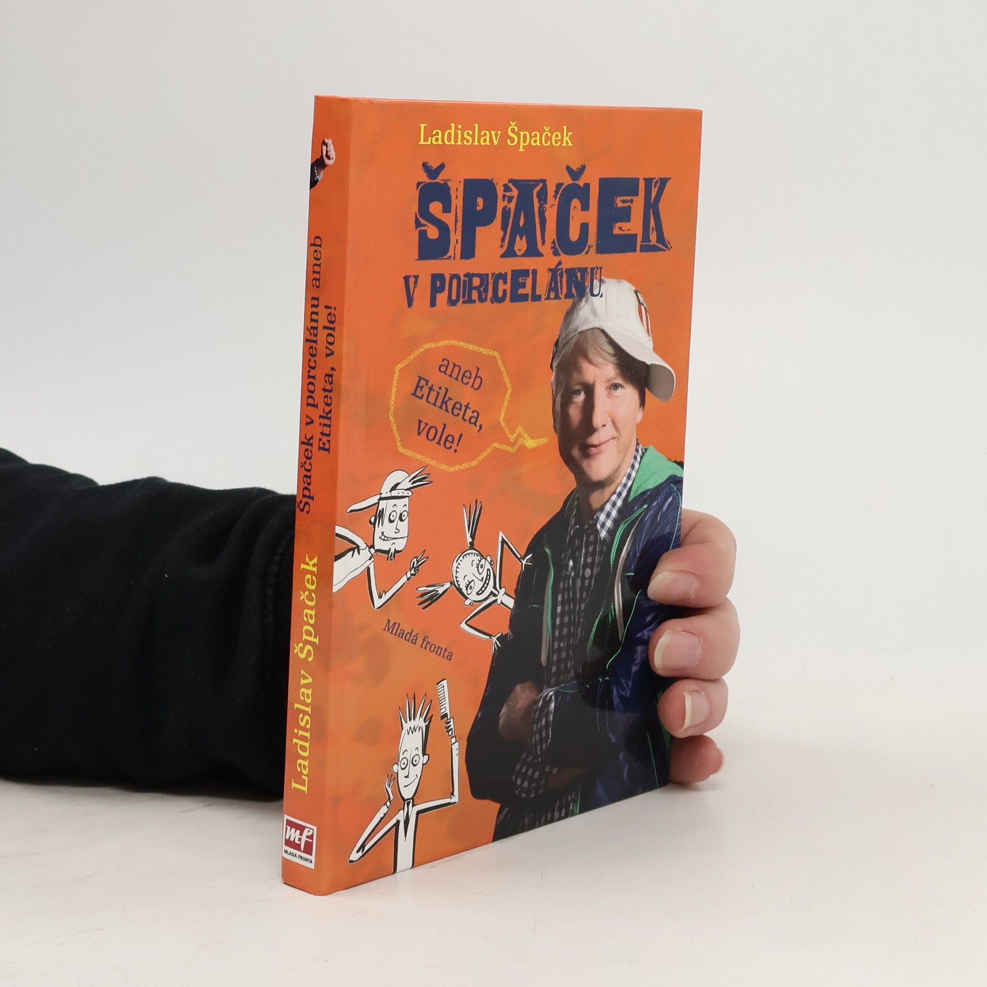 Ladislav Špaček Špaček v porcelánu, aneb, Etiketa, vole!