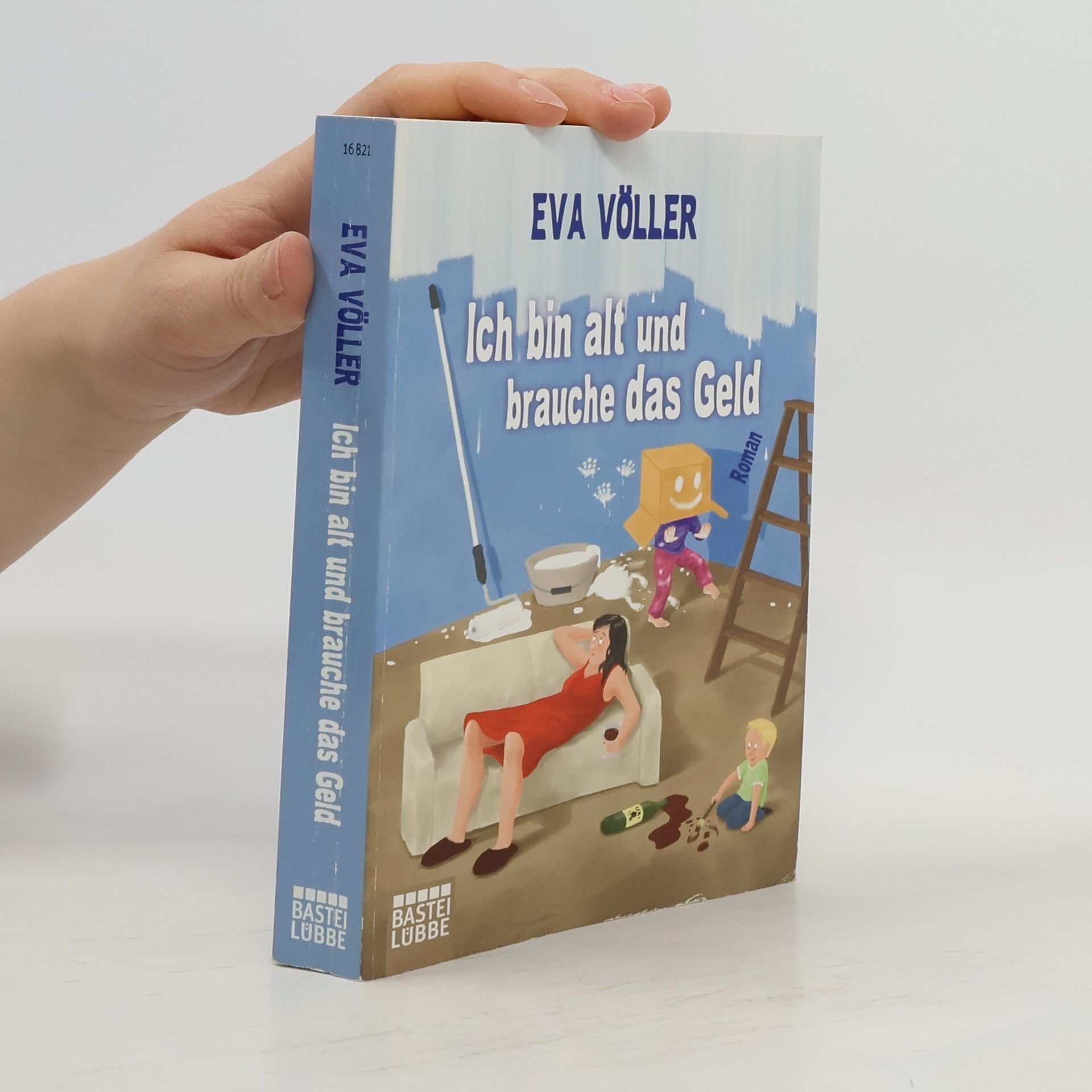 Eva Völler Ich bin alt und brauche das Geld