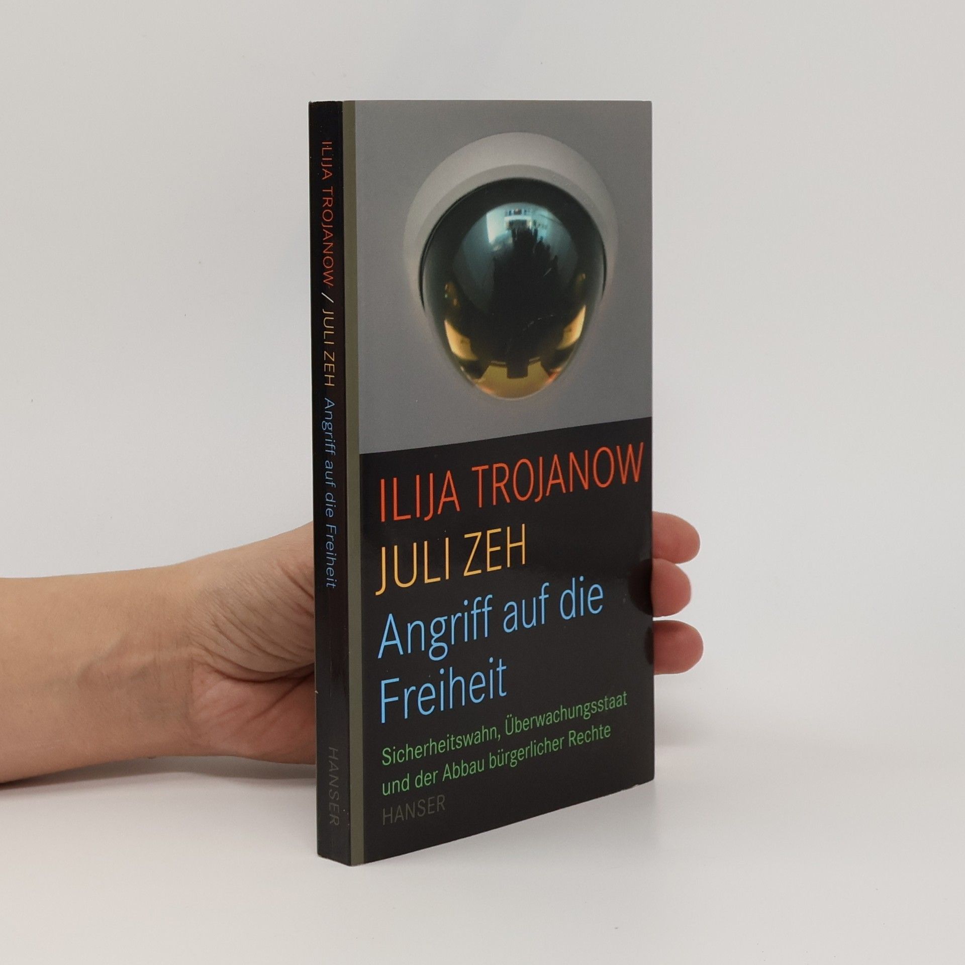 Ilija Trojanow Angriff auf die Freiheit