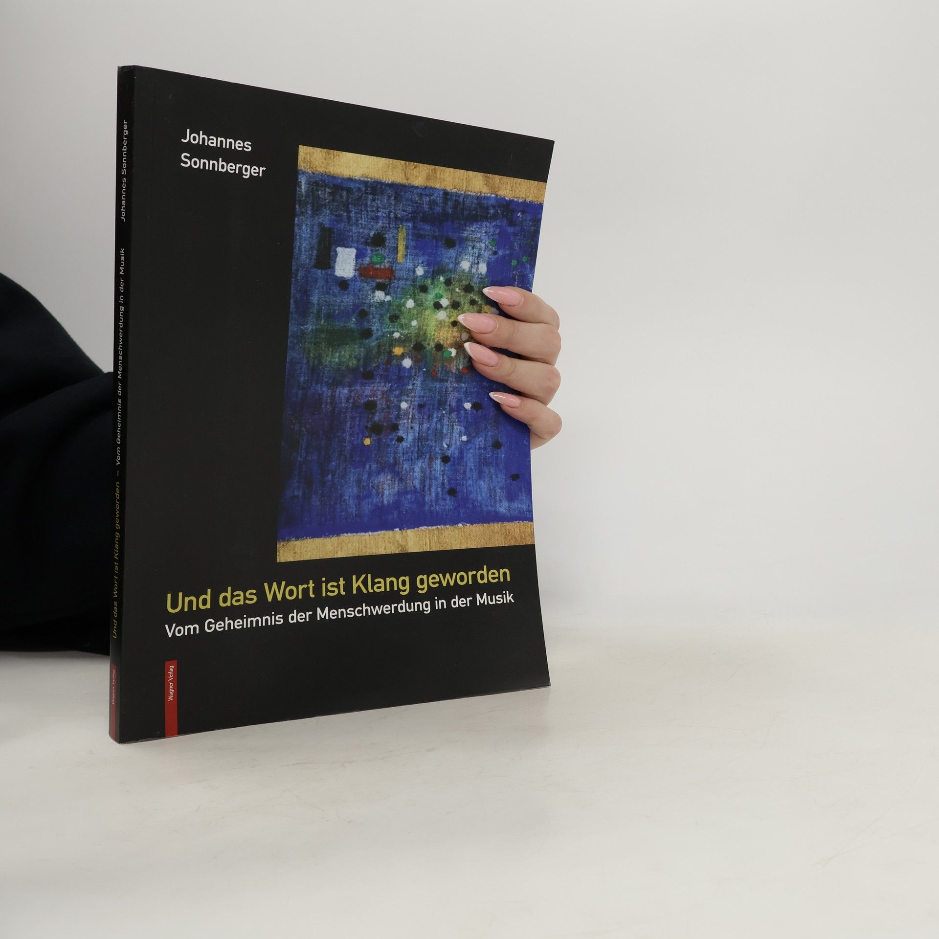 Johannes Sonnberger Und das Wort ist Klang geworden