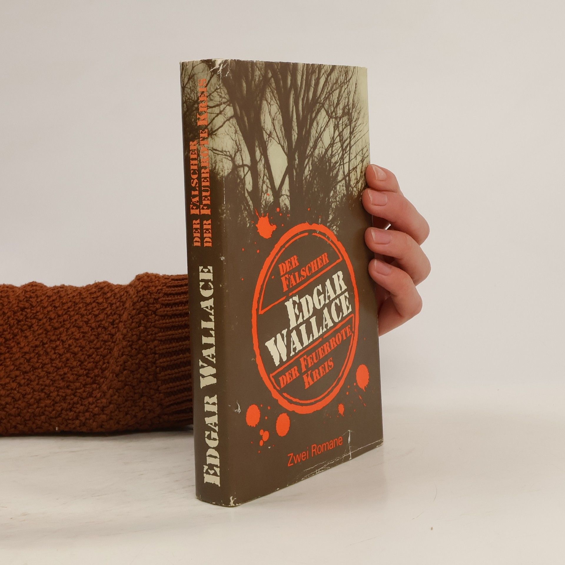 Edgar Wallace Der Fälscher. Der Feuerrote Kreis (Zwei Romane)