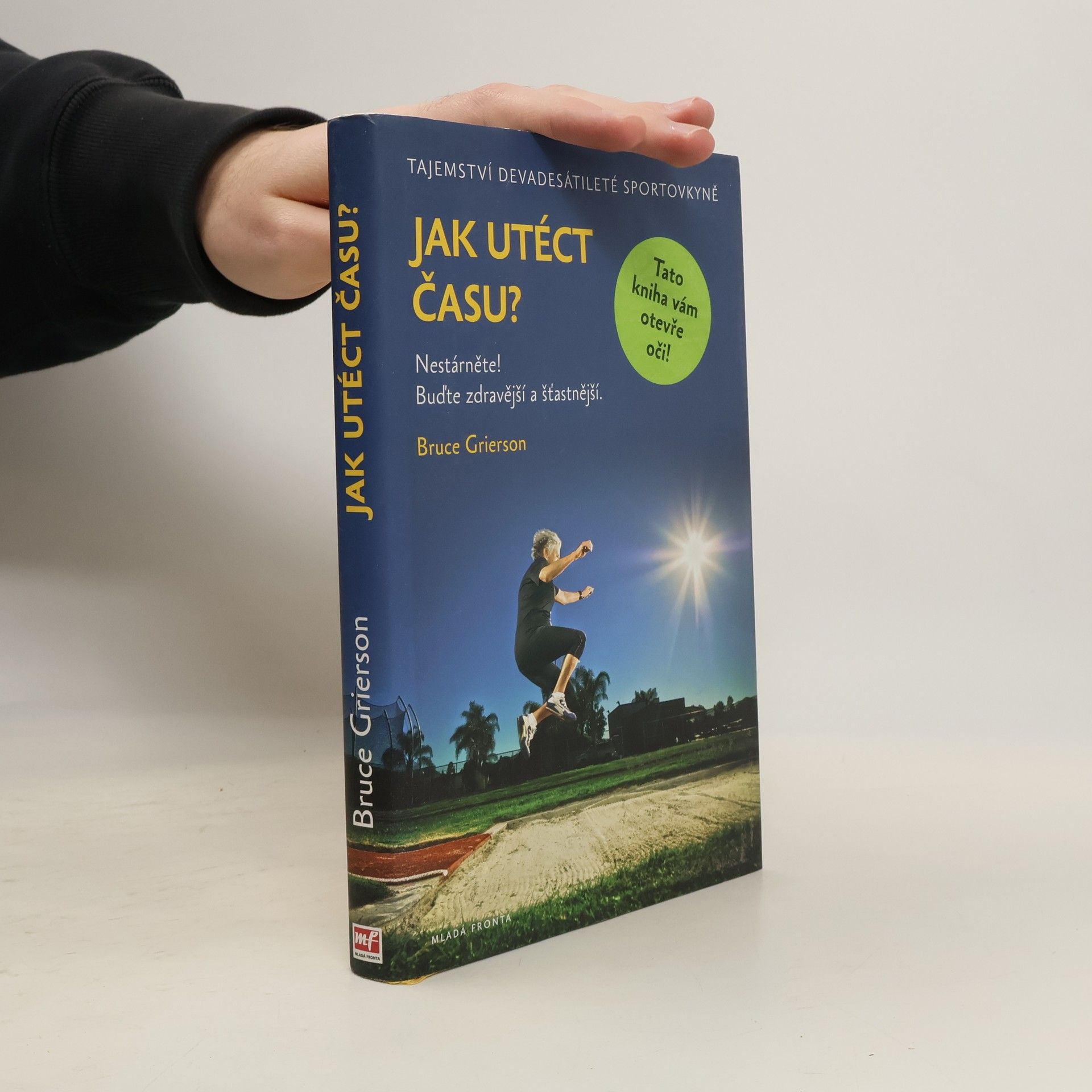 Bruce Grierson Jak utéct času?