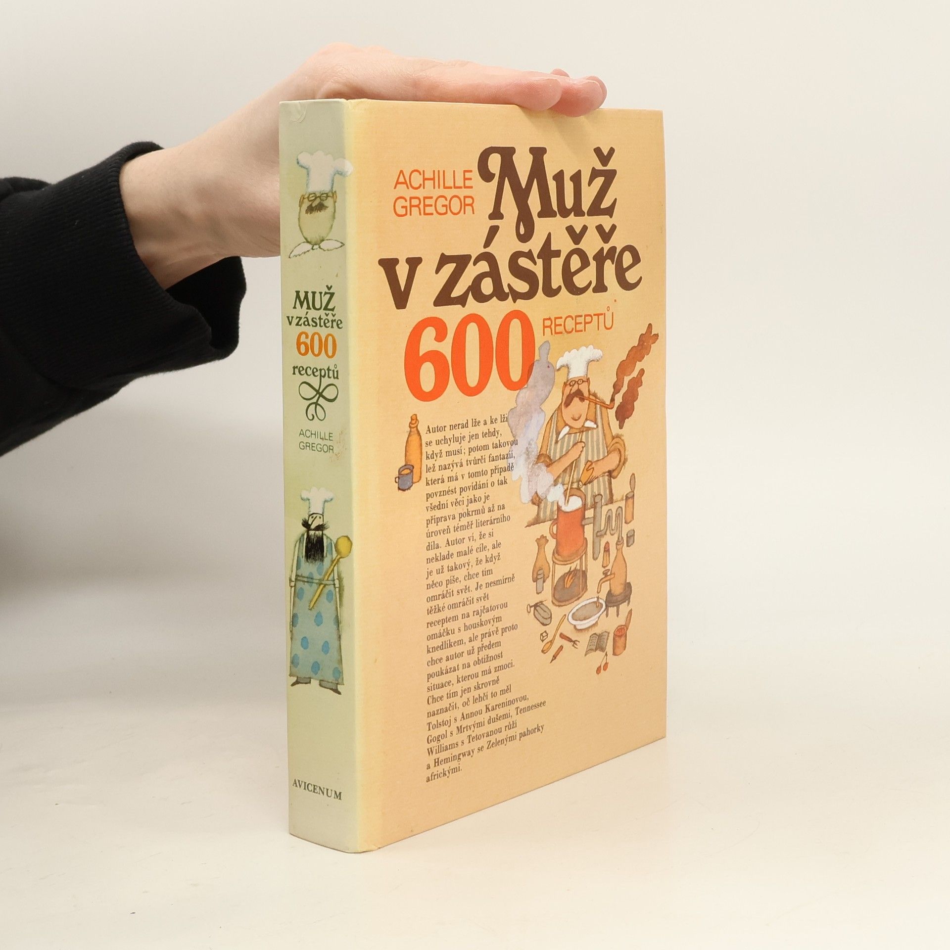 Achille Gregor Muž v zástěře. 600 receptů