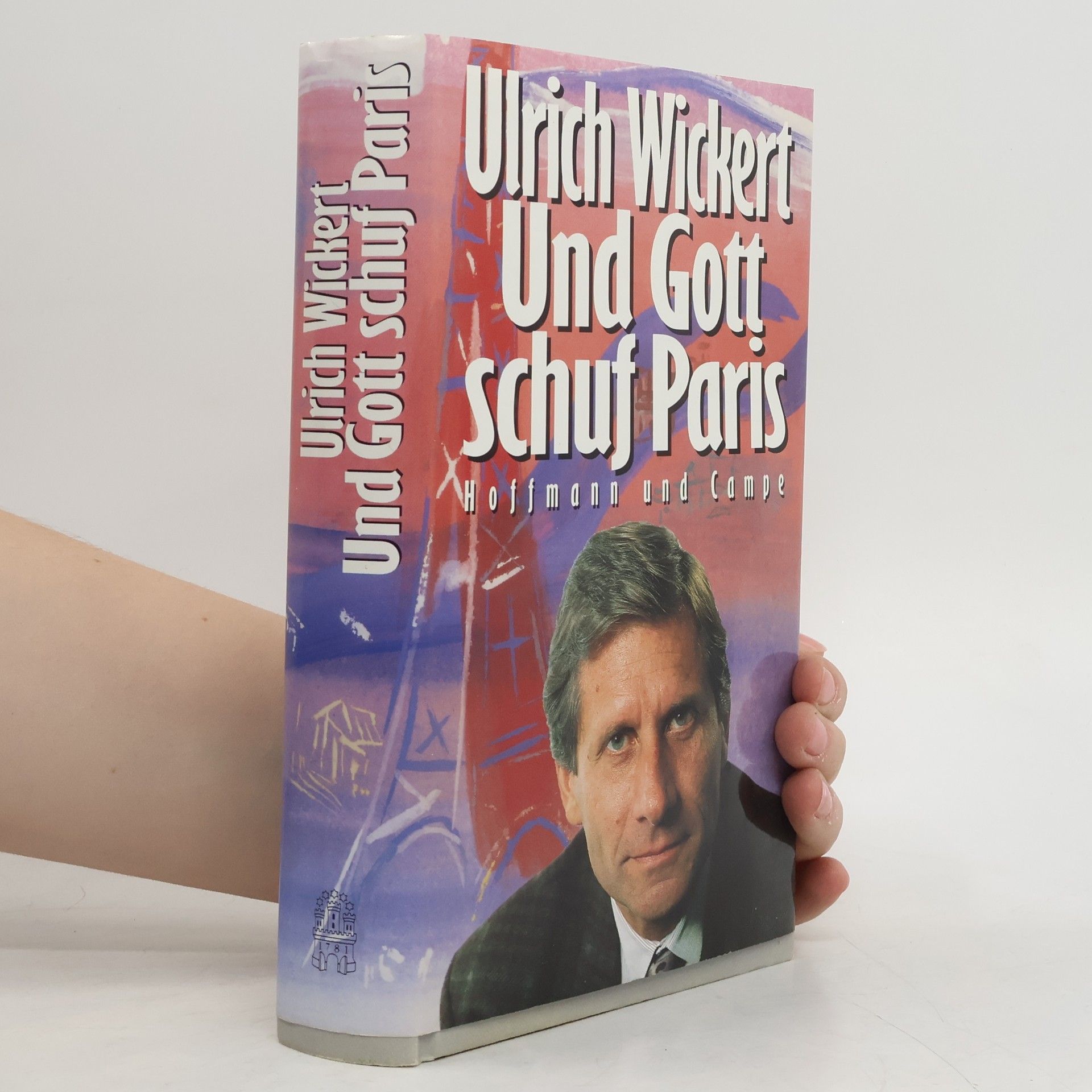 Ulrich Wickert Und Gott schuf Paris