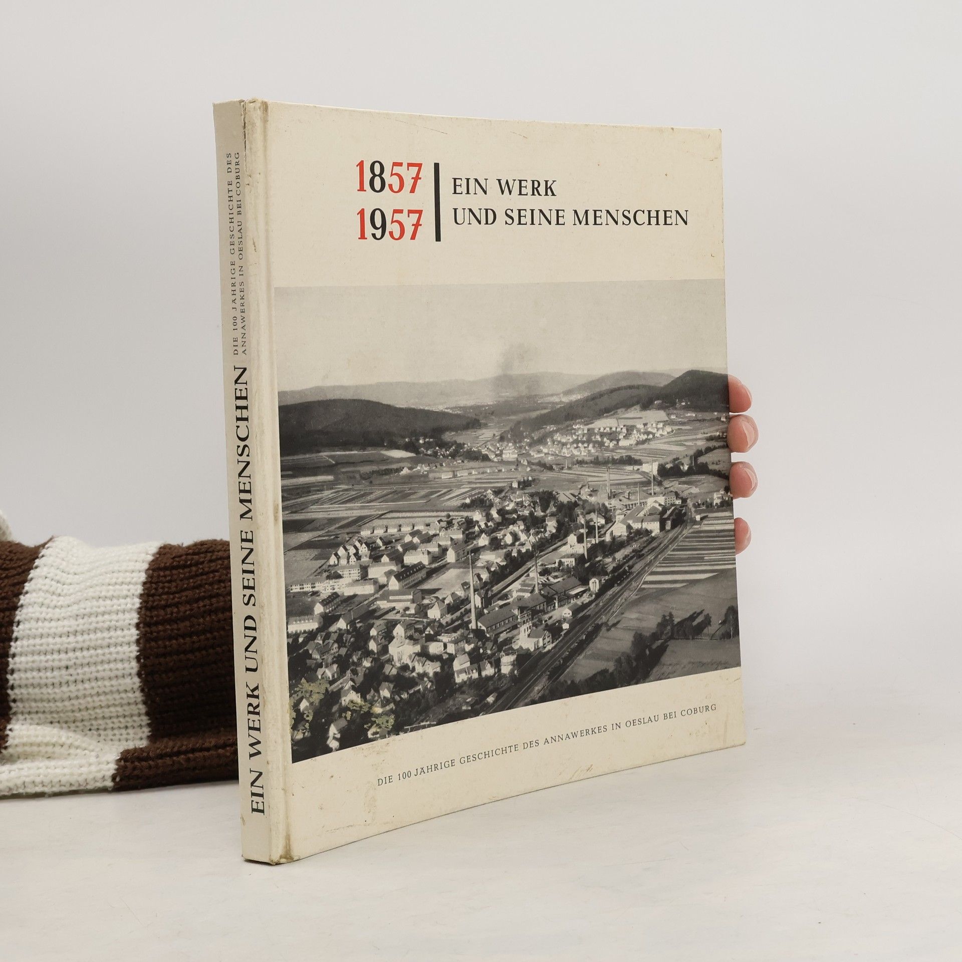 AA.VV. 1857-1957 Ein werk und seine menschen