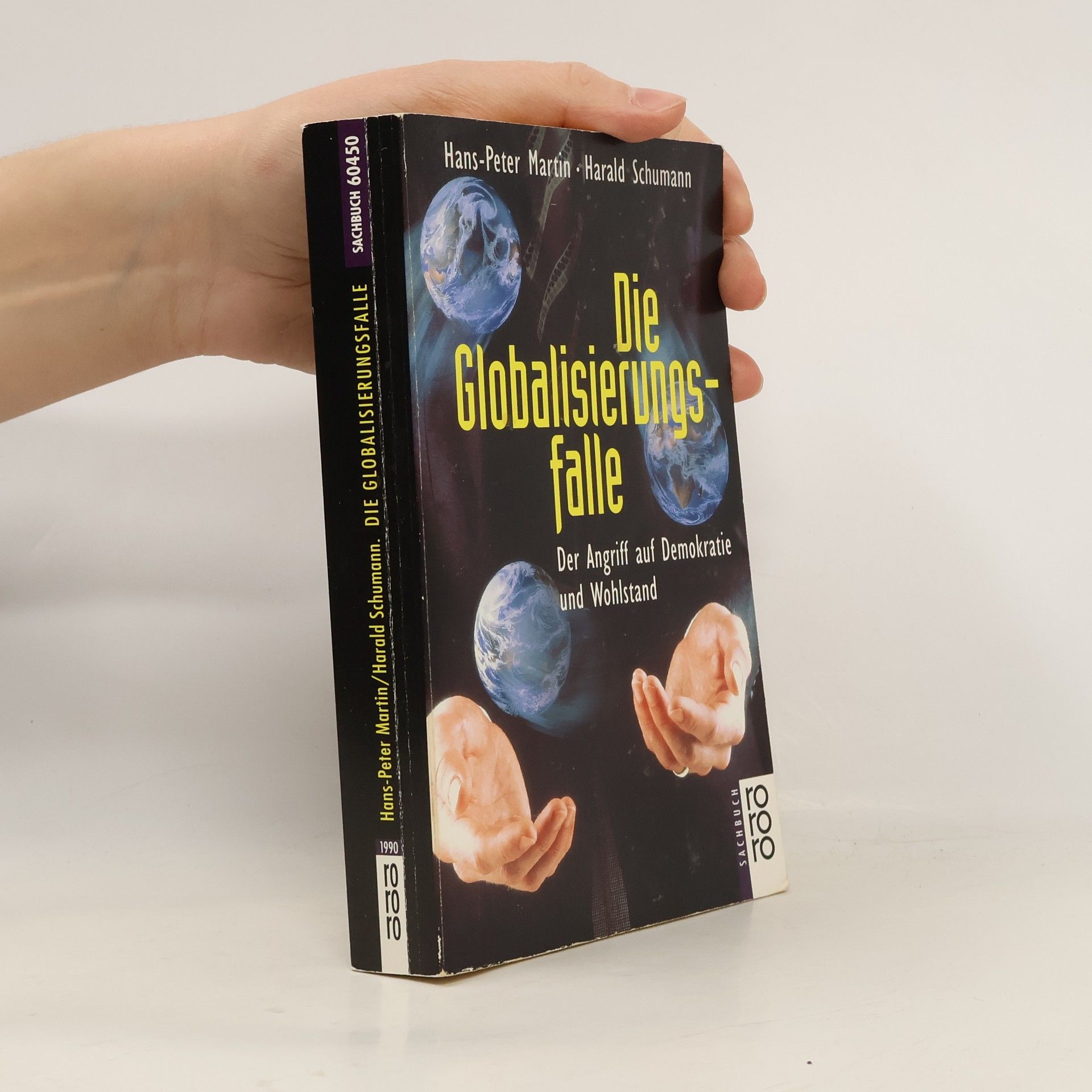 Harald Schumann Die Globalisierungsfalle : der Angriff auf Demokratie und Wohlstand
