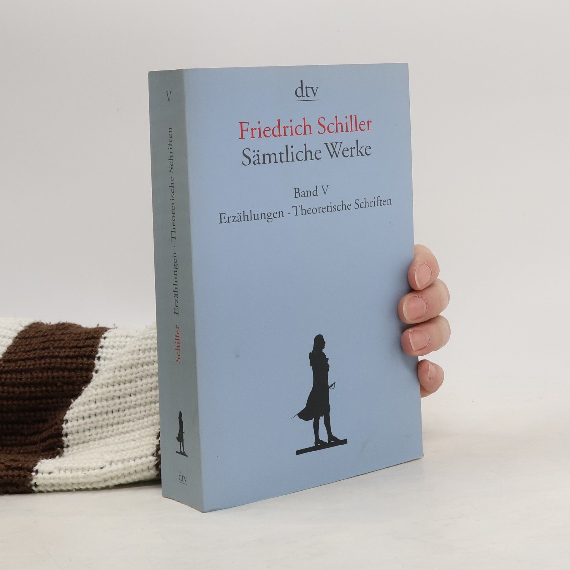 Friedrich Schiller Sämtliche Werke. Band III. Fragmente, Übersetzungen, Bearbeitungen