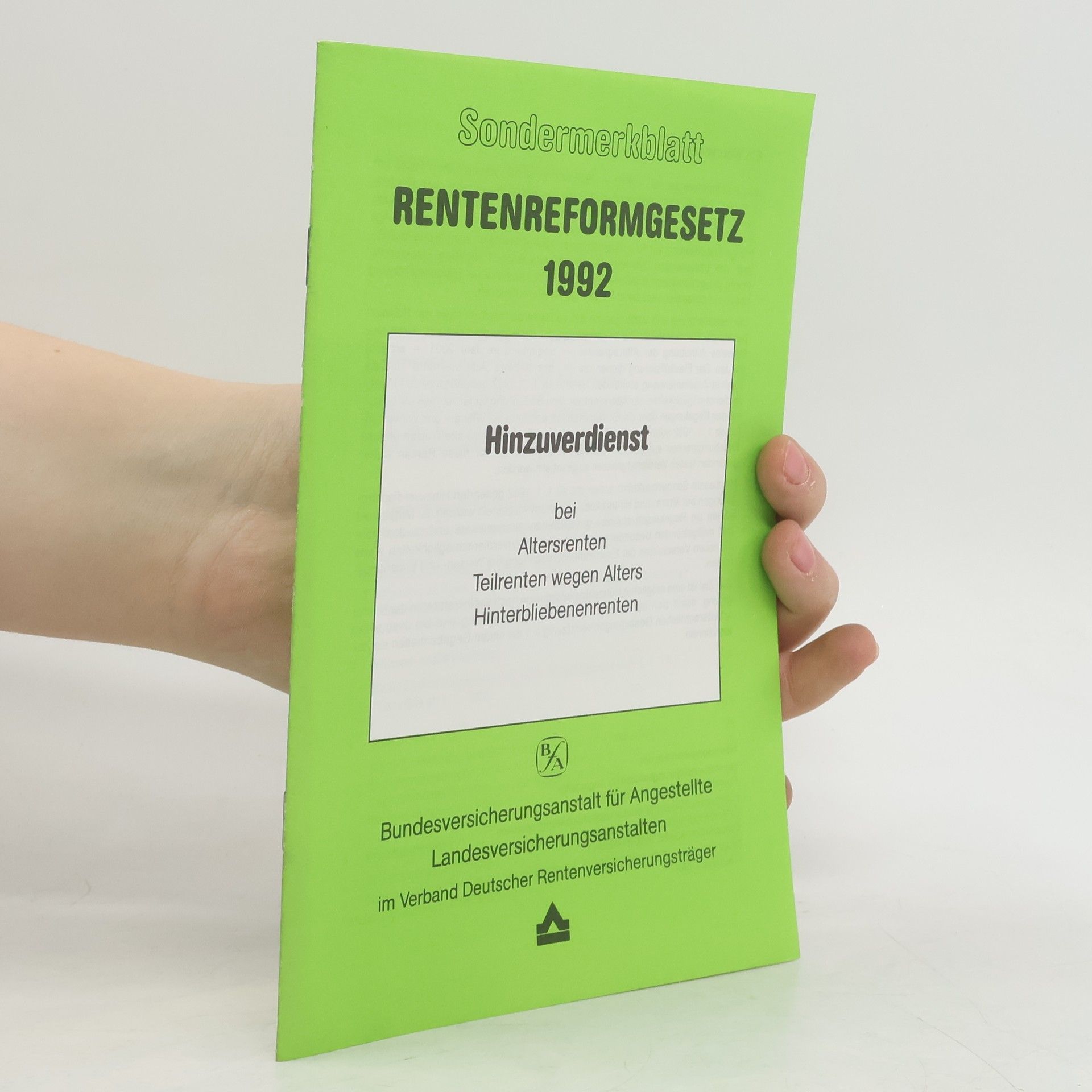 Autorenkollektiv Sondermerkblatt Rentenreformgesetz 1992. Hinzuverdienst