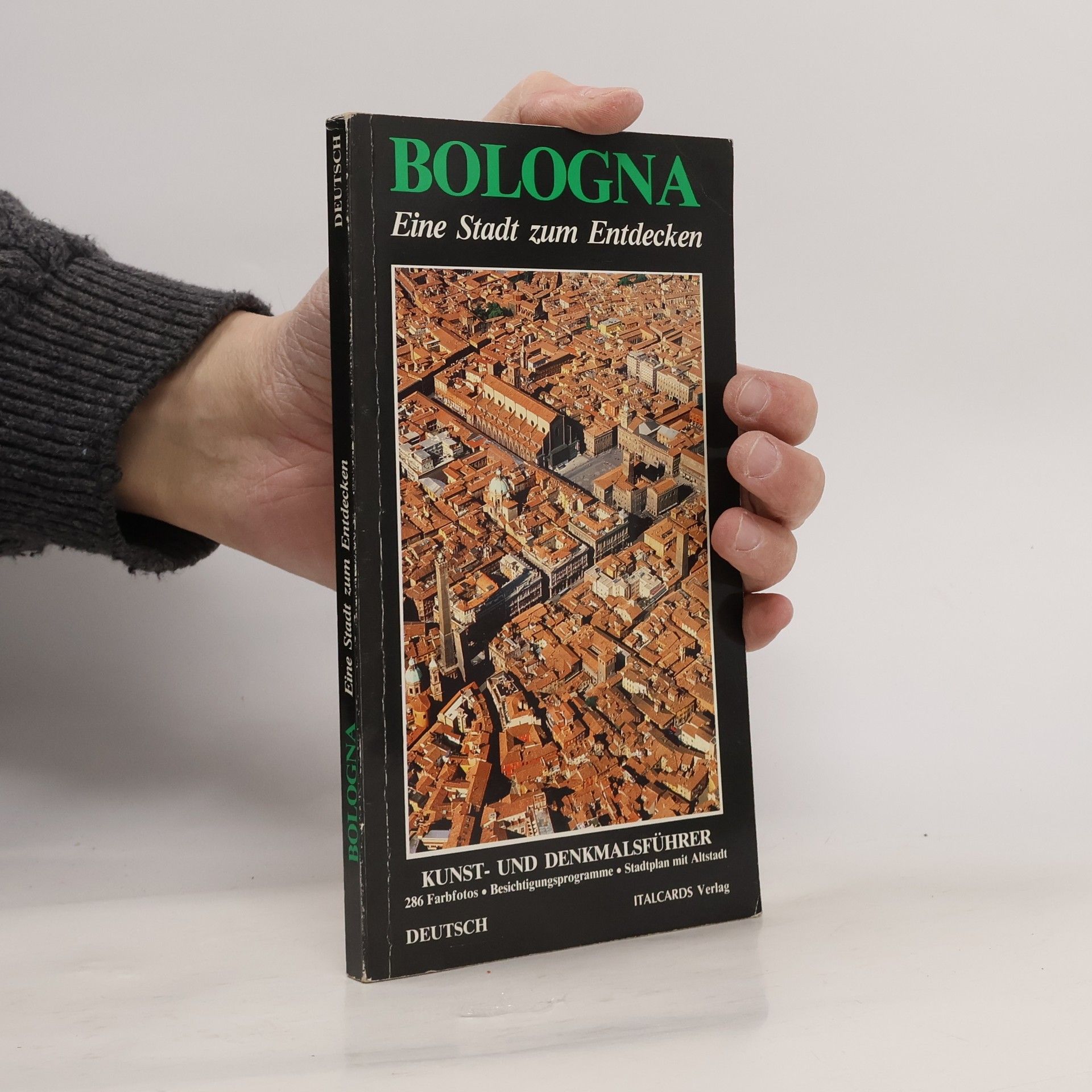 Romy Grieco Bologna. Una città da scoprire. Guida artistica e monumentale. Ediz. tedesca