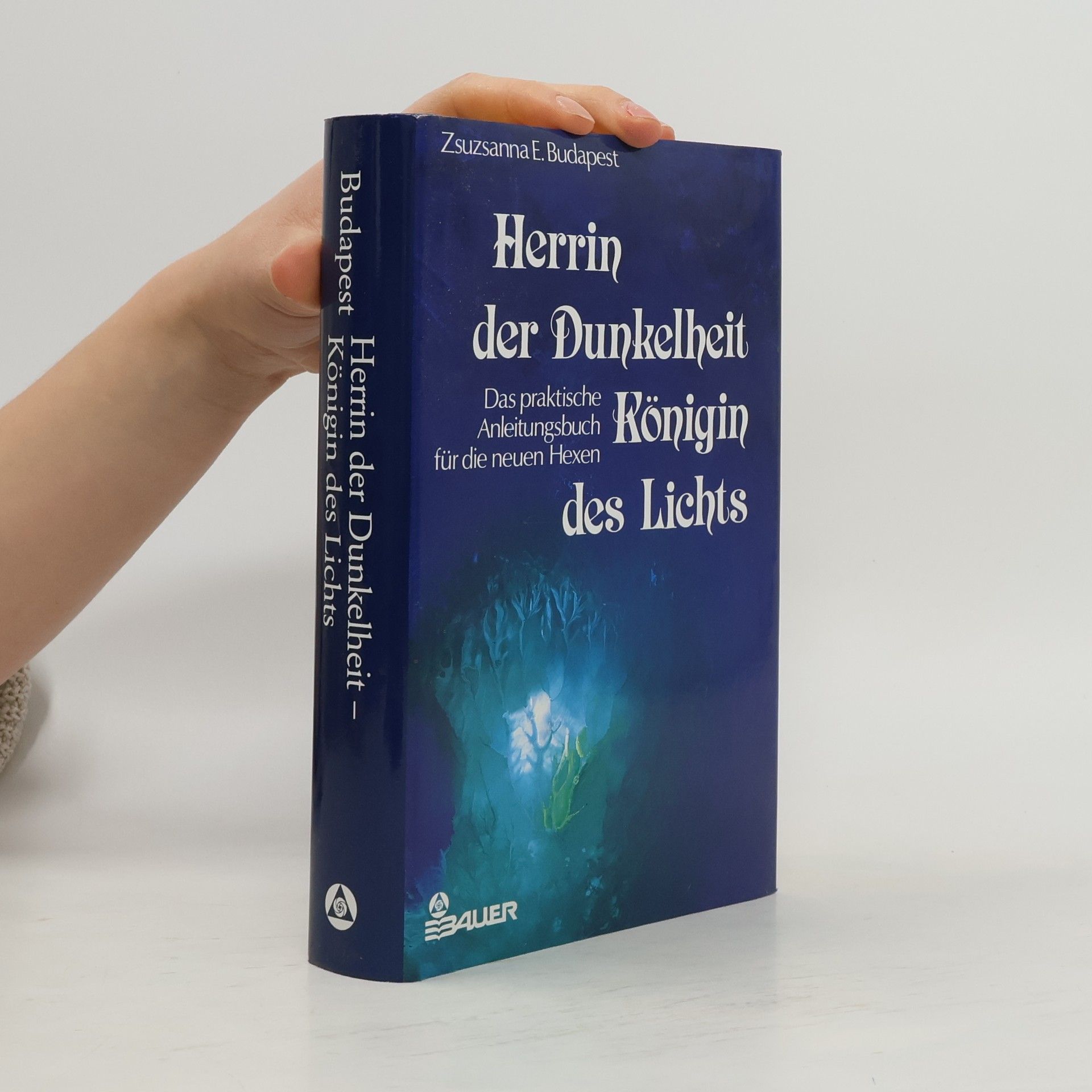 Zsuzsanna Emese Budapest Herrin der Dunkelheit, Königin des Lichts