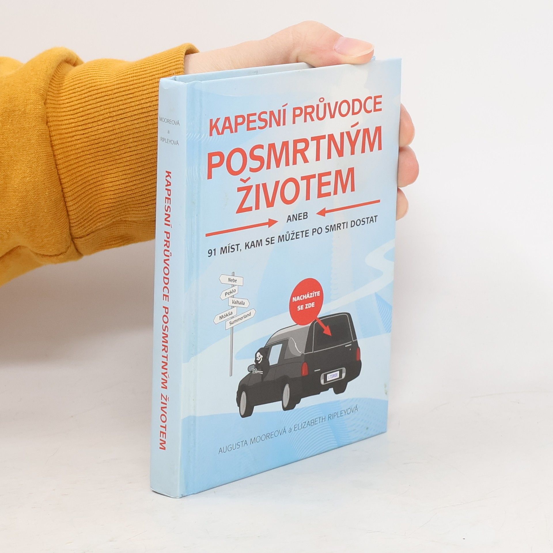 Kapesní průvodce posmrtným životem, aneb, 91 míst, kam se můžete po smrti dostat