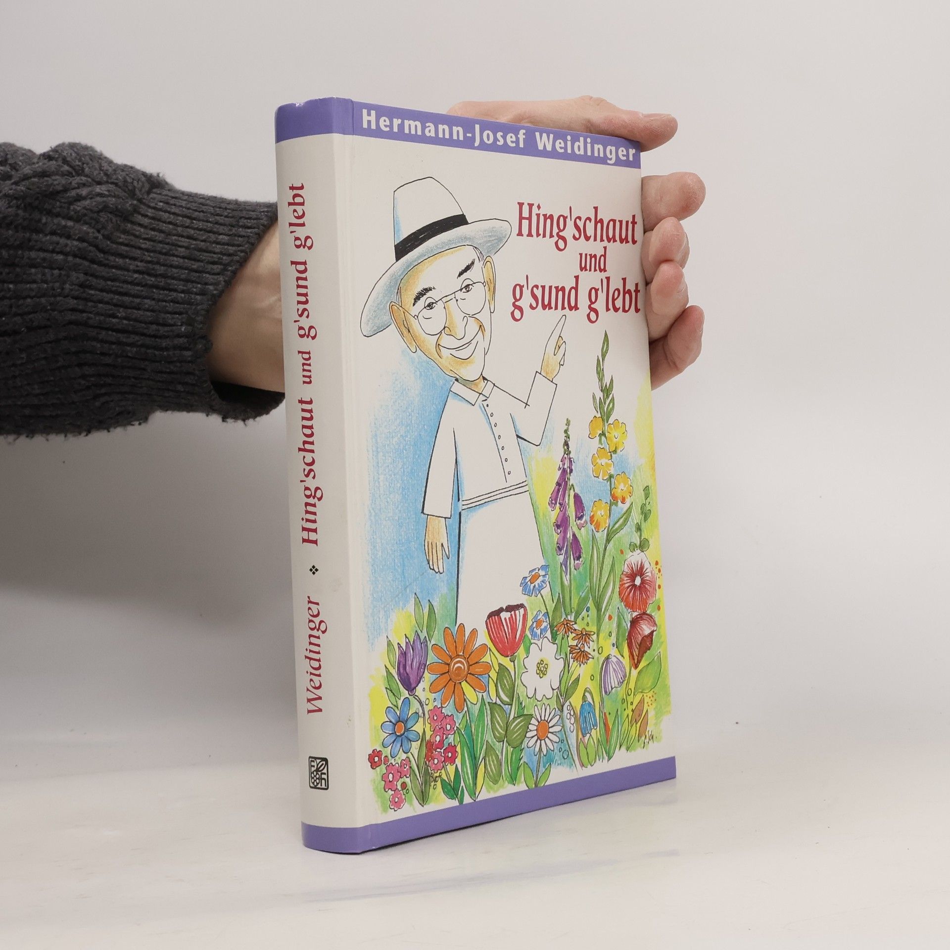 Hing'schaut und g'sund g'lebt