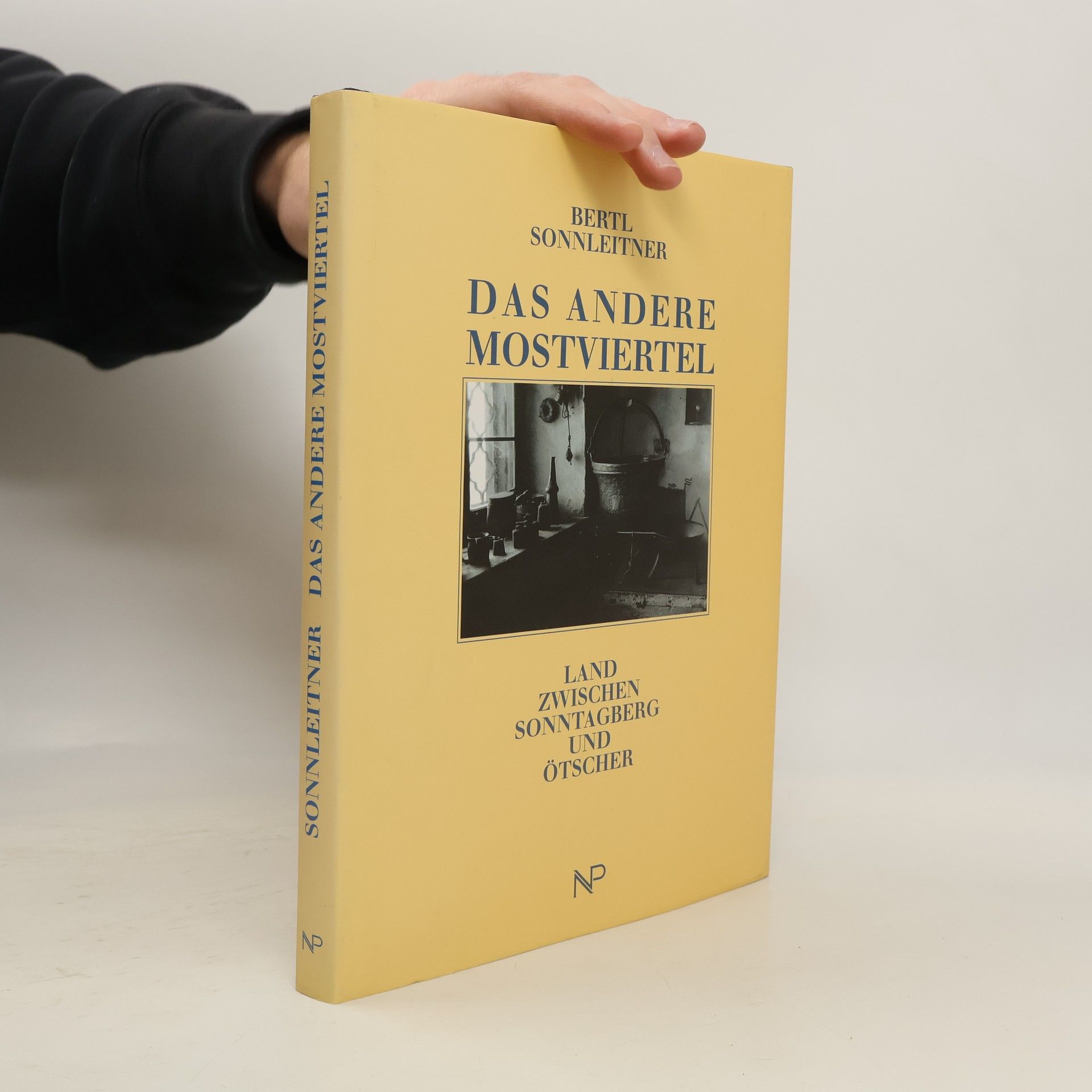 Bertl Sonnleitner Das andere Mostviertel