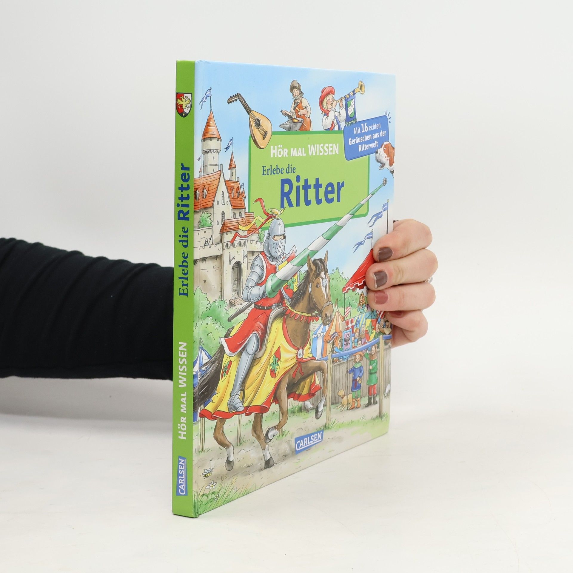 Katja Reider Hör mal Wissen - Erlebe die Ritter, m. Soundeffekten