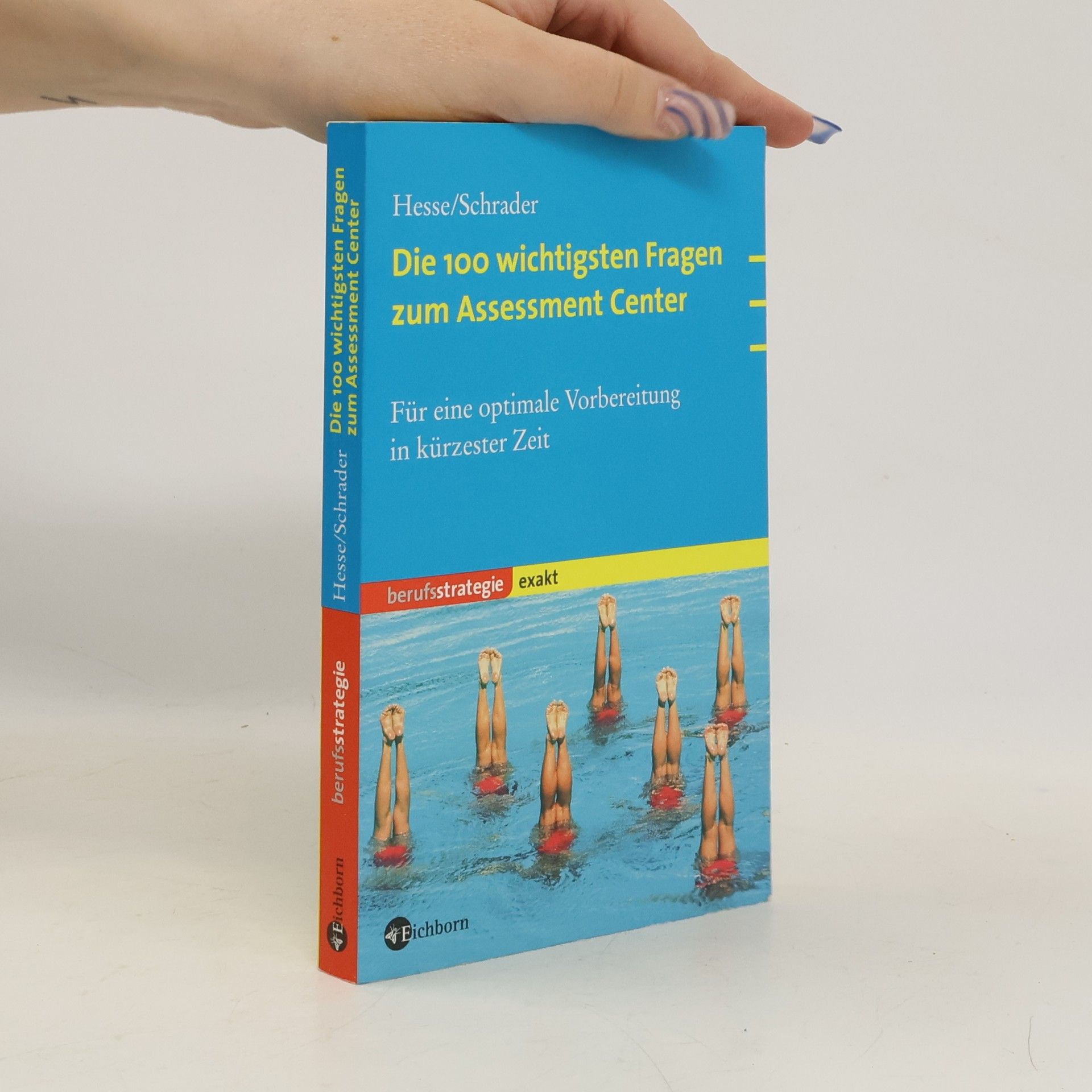 Jürgen Hesse Die 100 wichtigsten Fragen zum Assessment Center