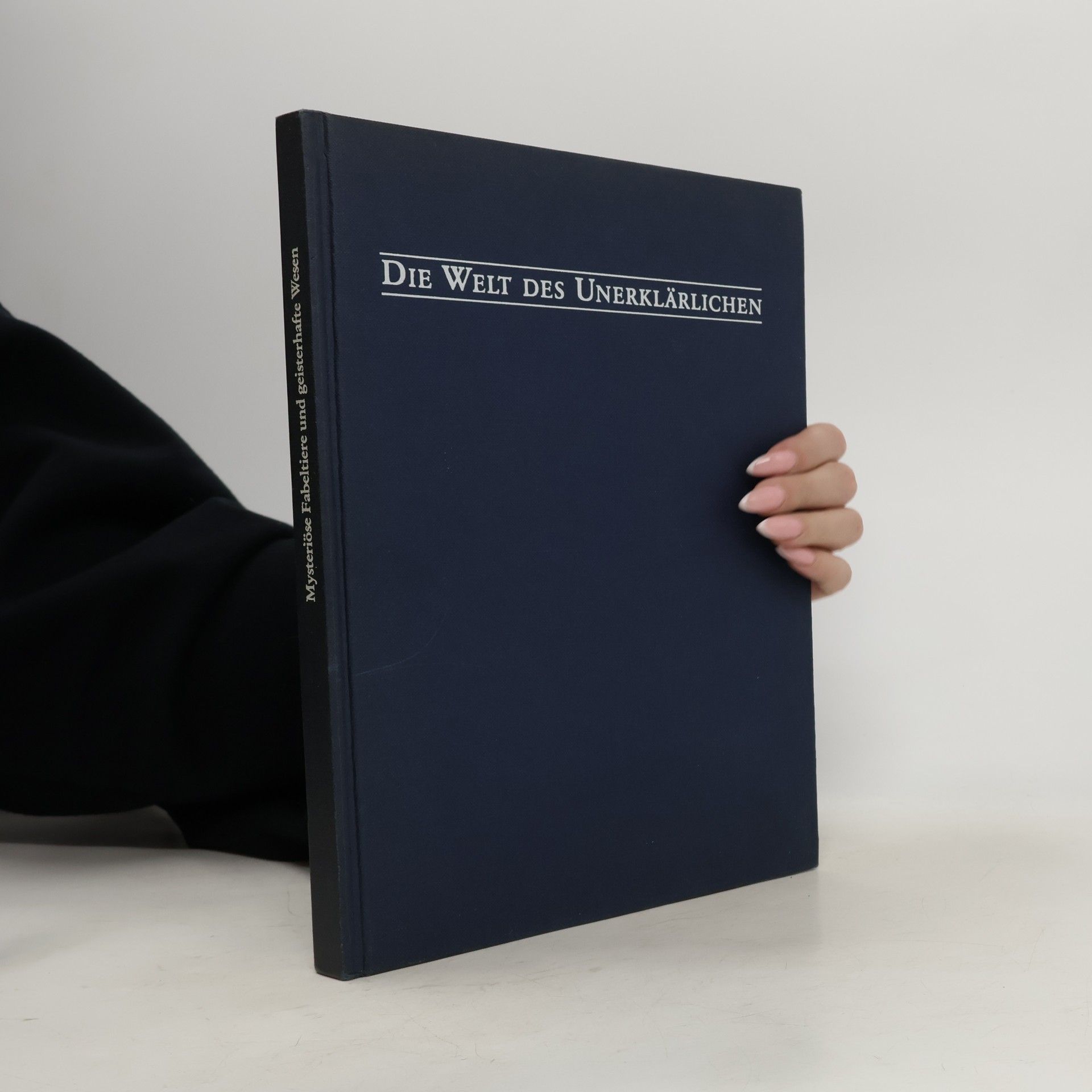 Autorenkollektiv Die Welt des Unerklärlichen