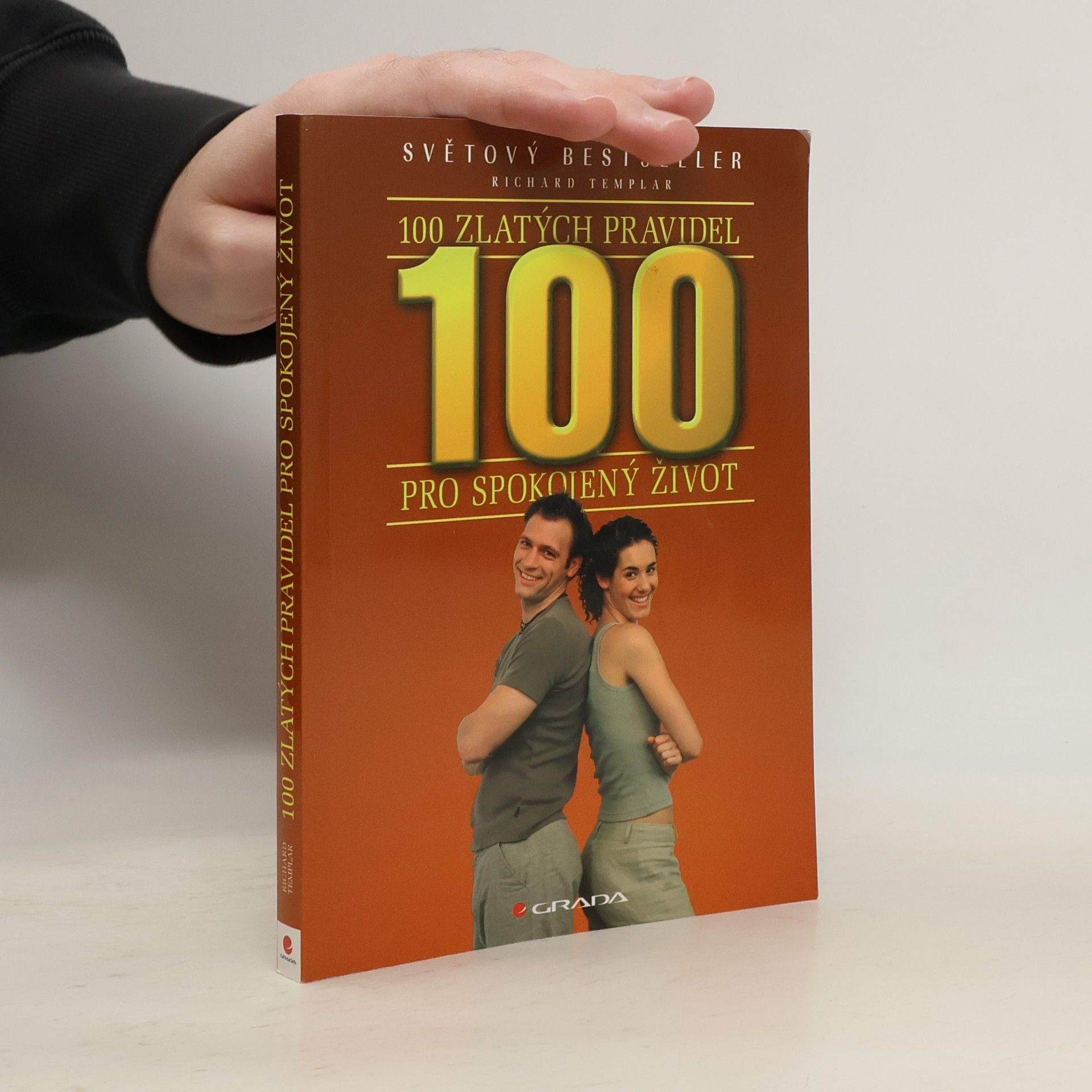 Richard Templar 100 zlatých pravidel pro spokojený život