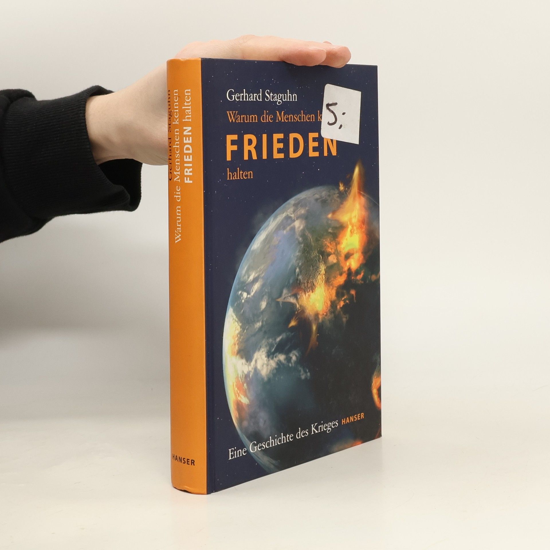 Gerhard Staguhn Warum die Menschen keinen Frieden halten