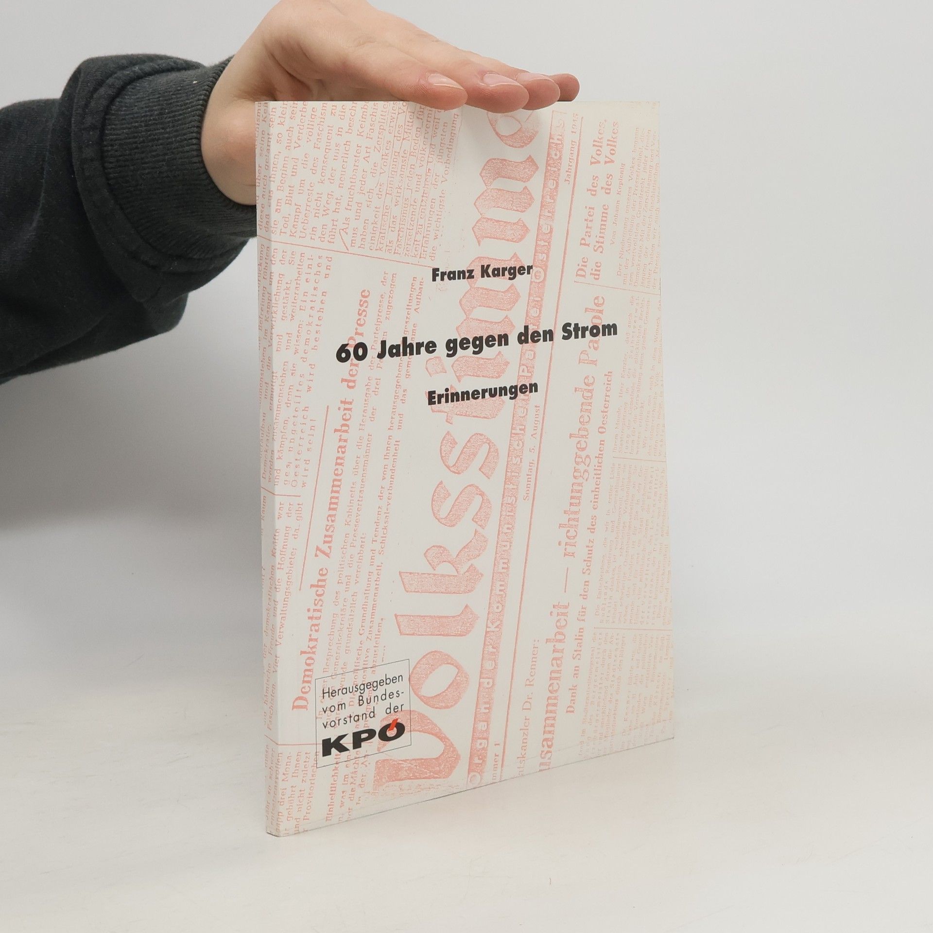 Fanz Karger 60 Jahre gegen den Strom