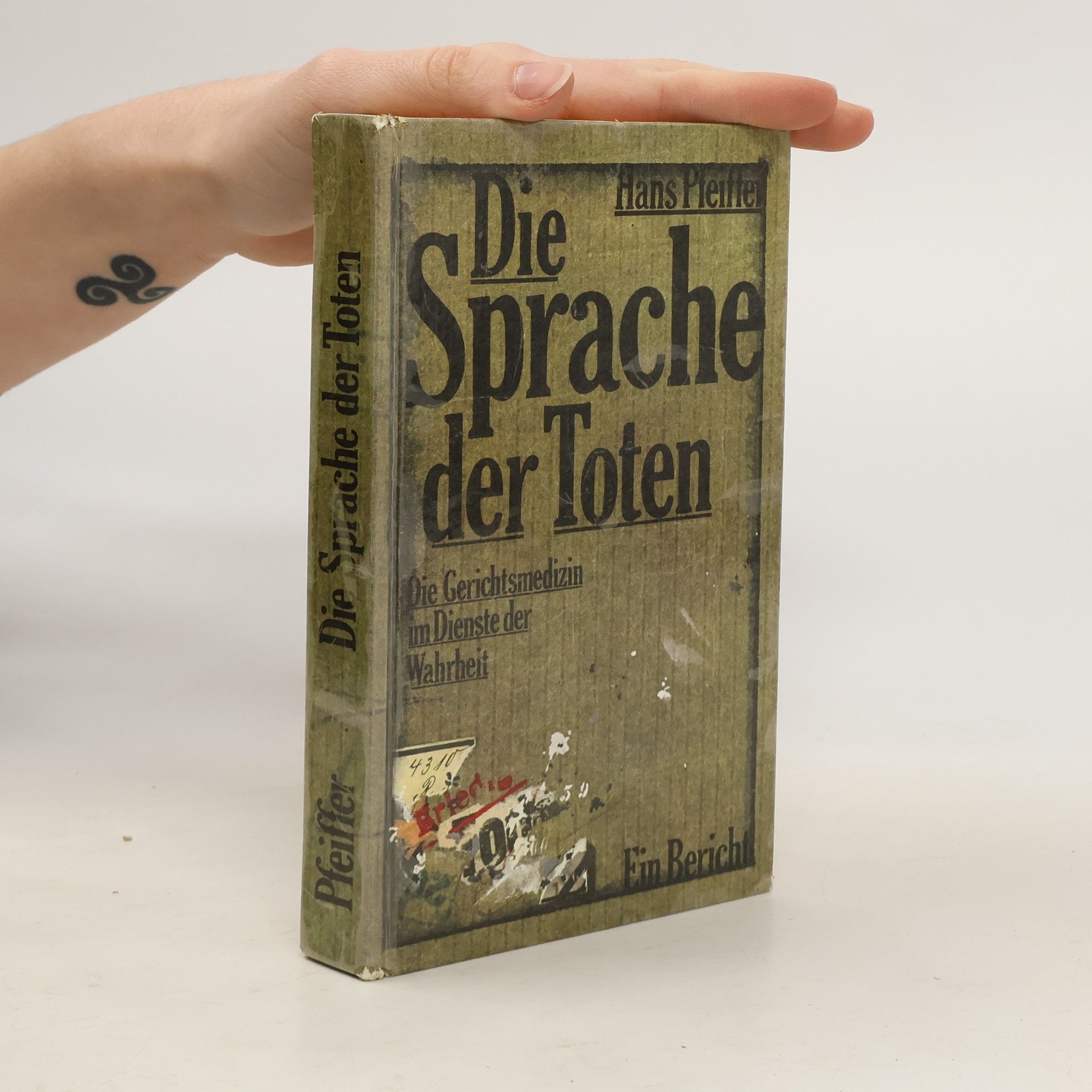 Hans Pfeiffer Die Sprache der Toten. Die Gerichtsmedizin im Dienste der Wahrheit
