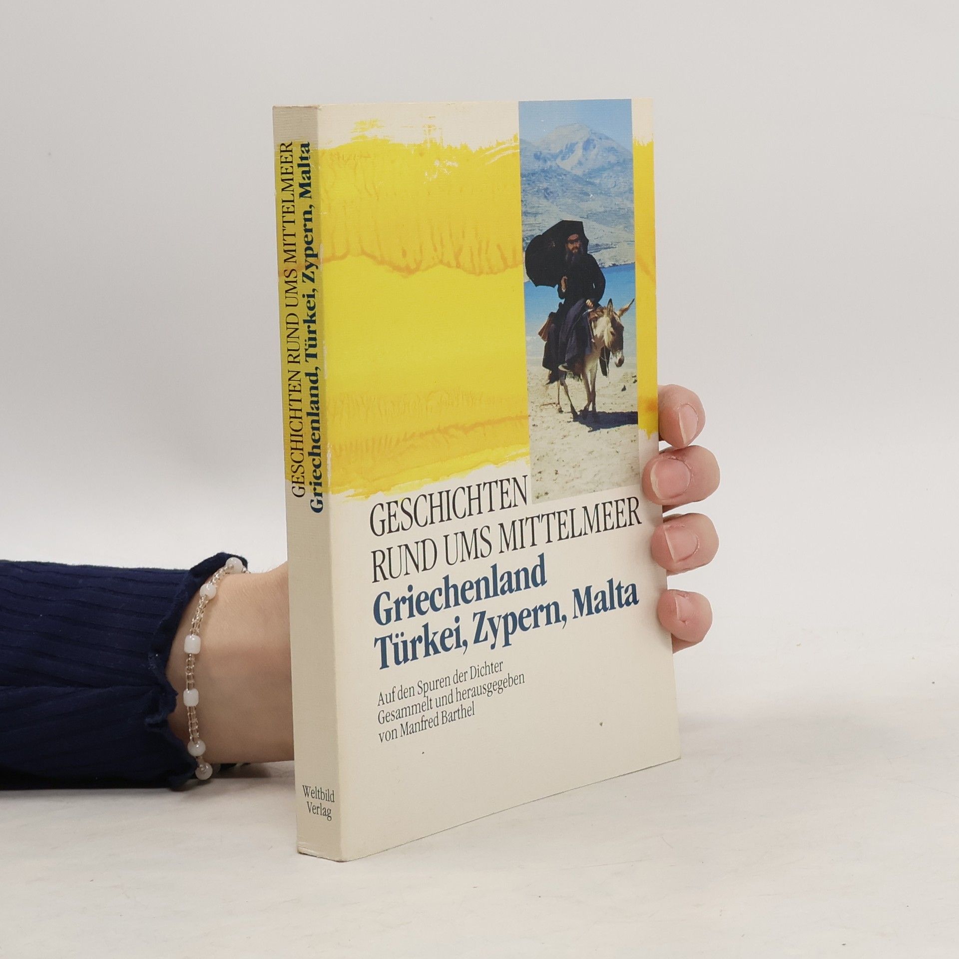 Collectif d'auteurs Geschichten rund ums Mittelmeer. Griechenland, Türkei, Zypern, Malta