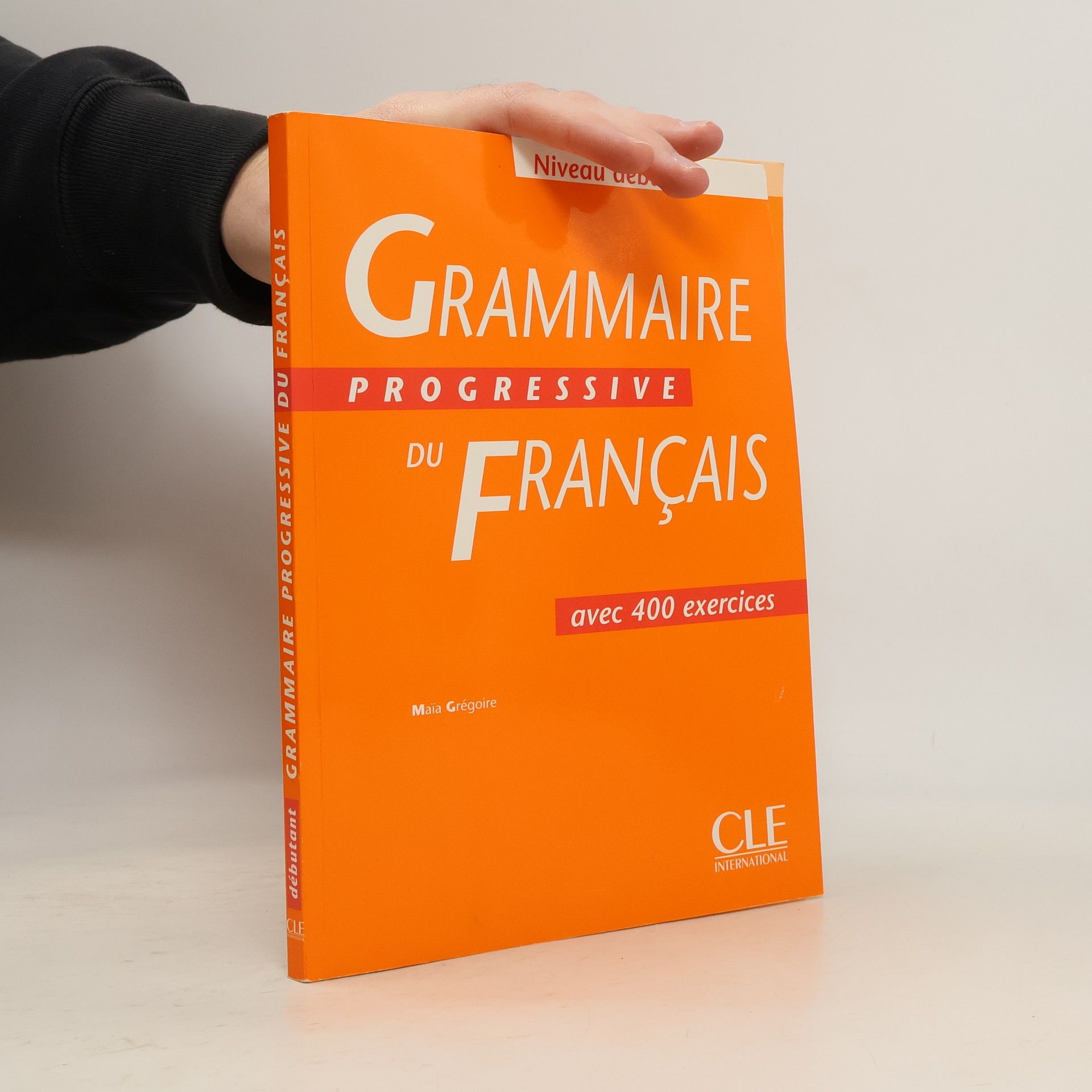 Grammaire Progressive du Français. Niveau débutant