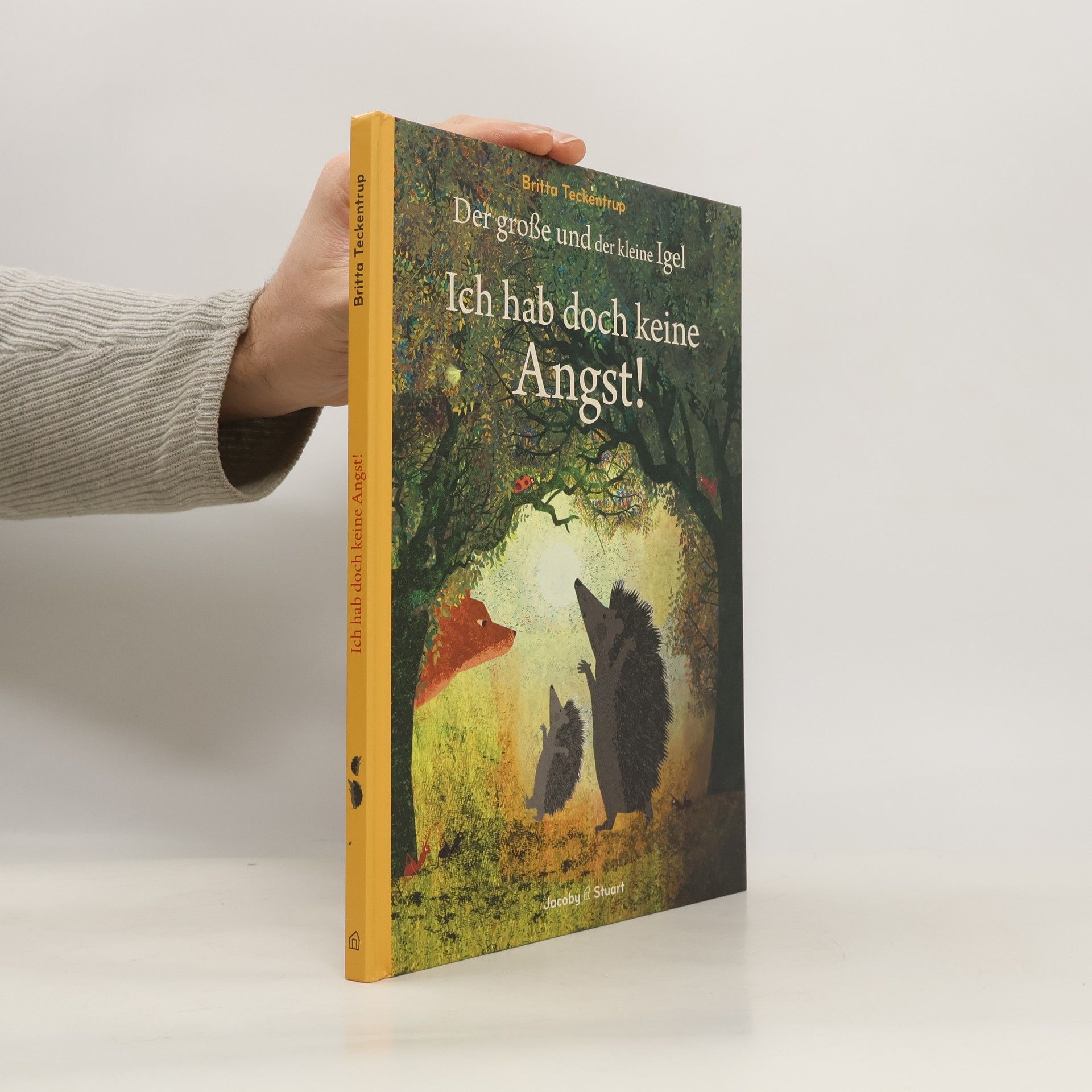 Britta Teckentrup Der große und der kleine Igel / Ich hab doch keine Angst!