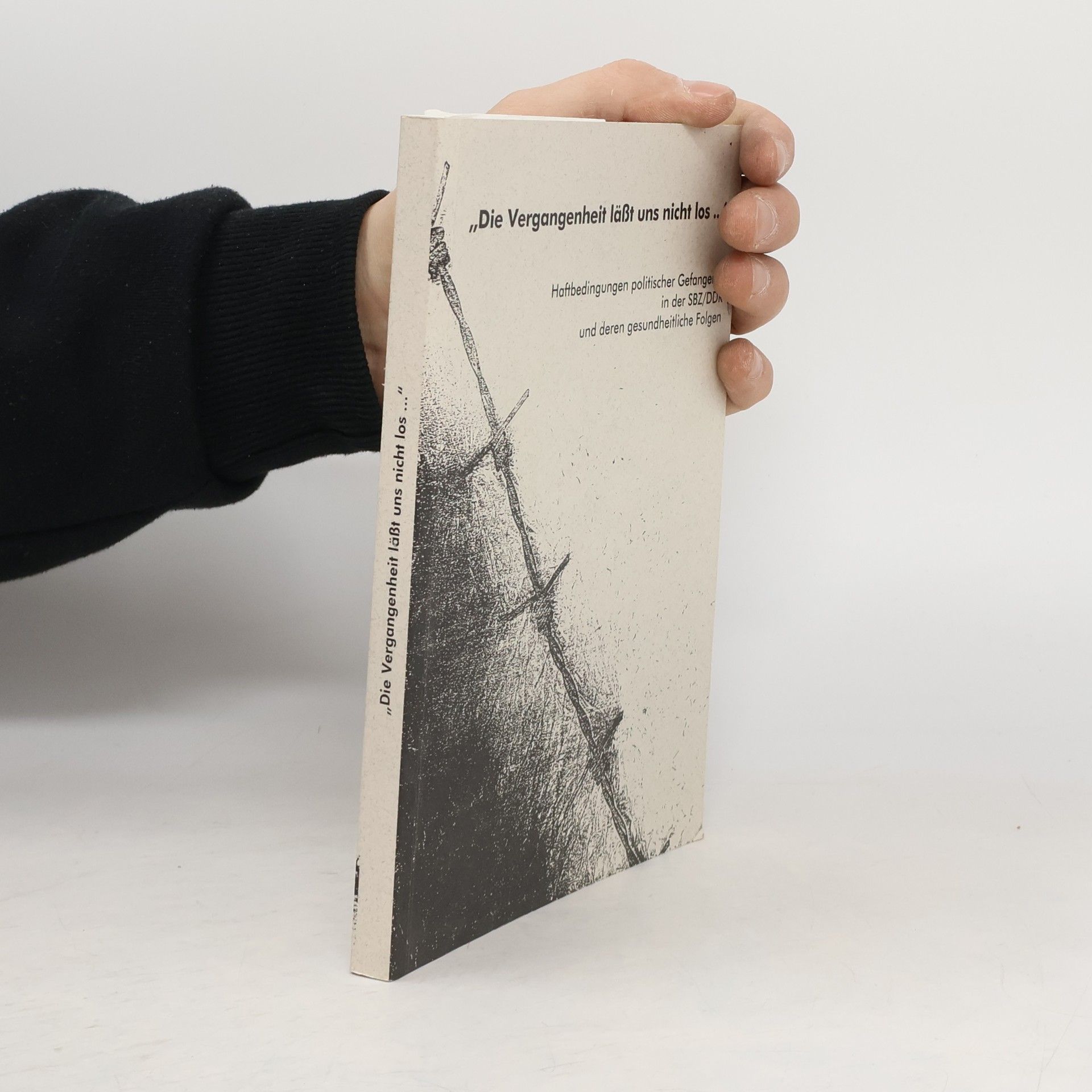 "Die Vergangenheit läßt uns nicht los ..."