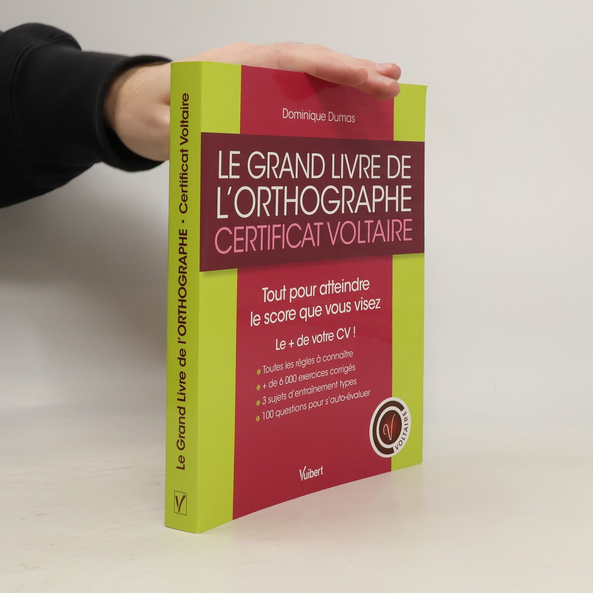 Dominique Dumas Le grand livre de l'orthographe - Certificat Voltaire