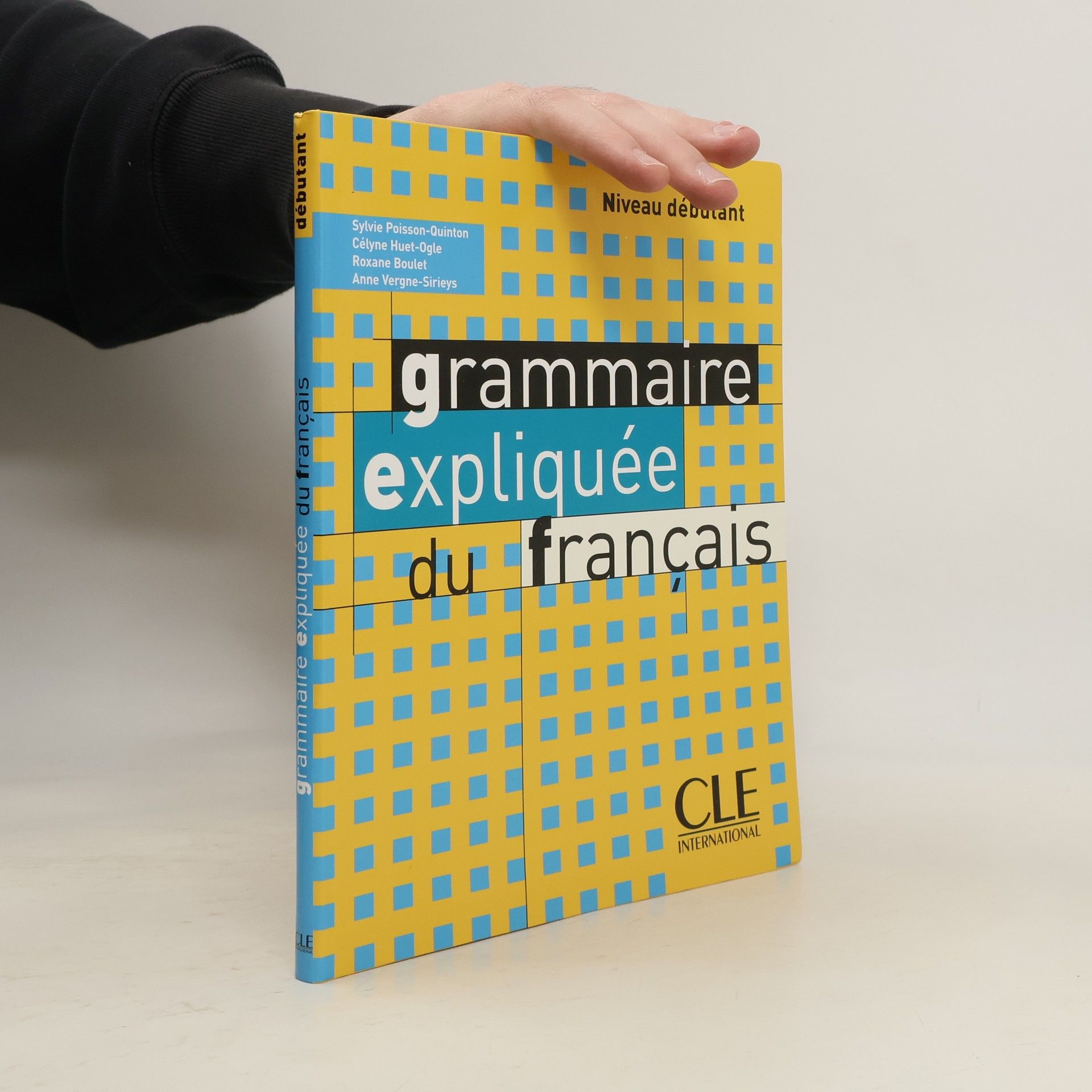 Autorenkollektiv Grammaire expliquée du français. Niveau débutant