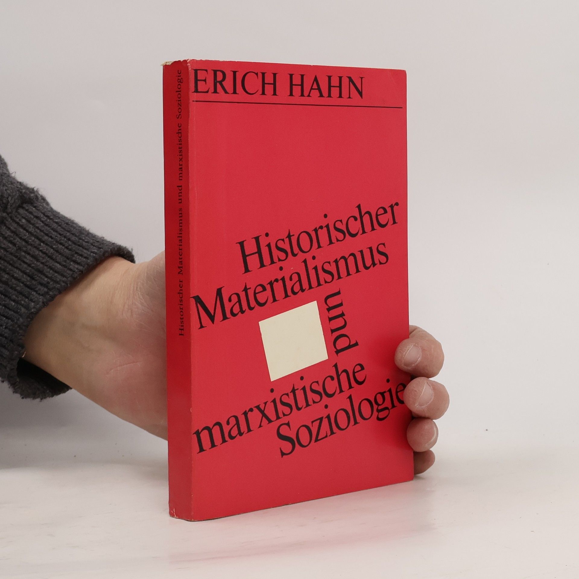 Erich Hahn Historischer Materialismus und marxistische Soziologie.