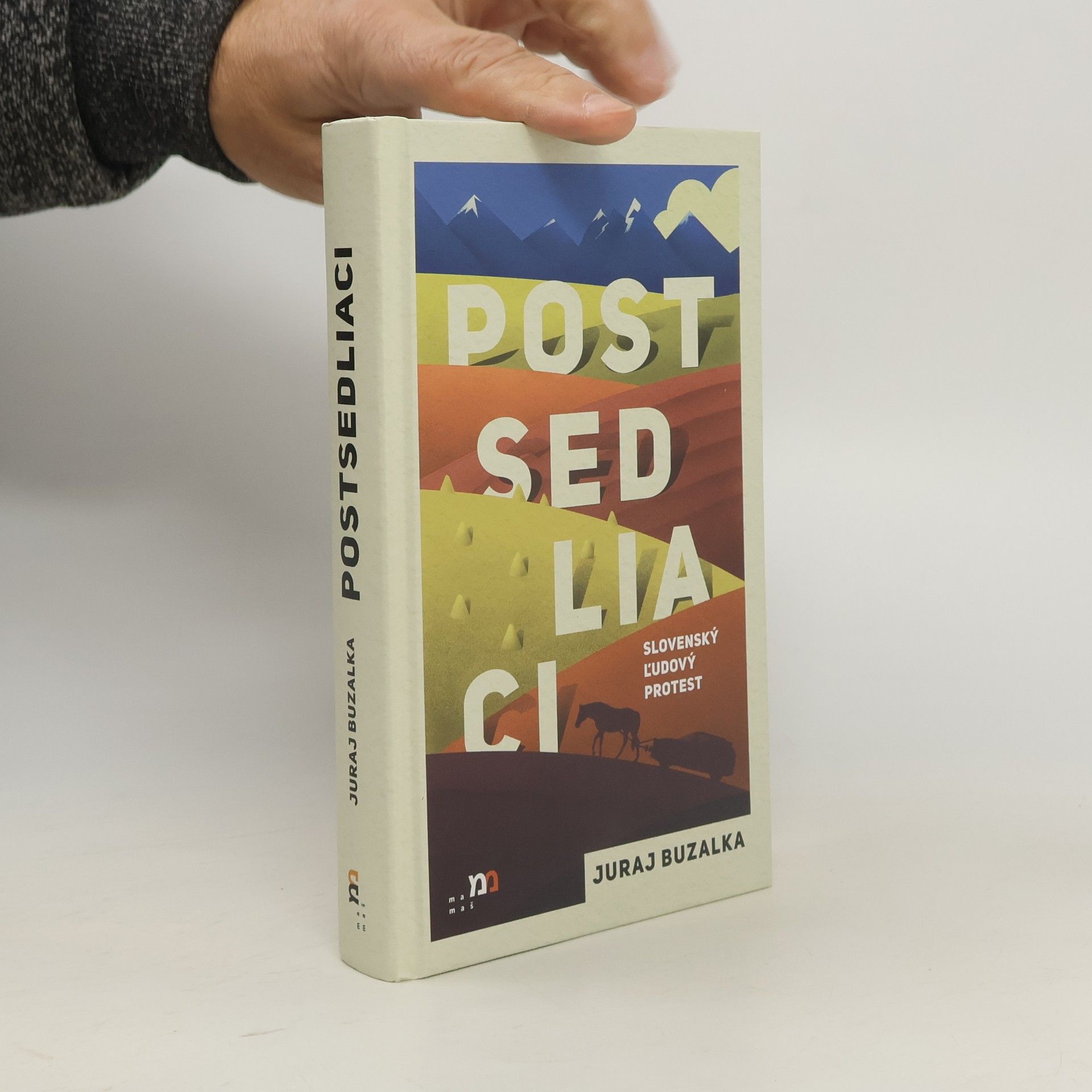 Postsedliaci : slovenský ľudový protest