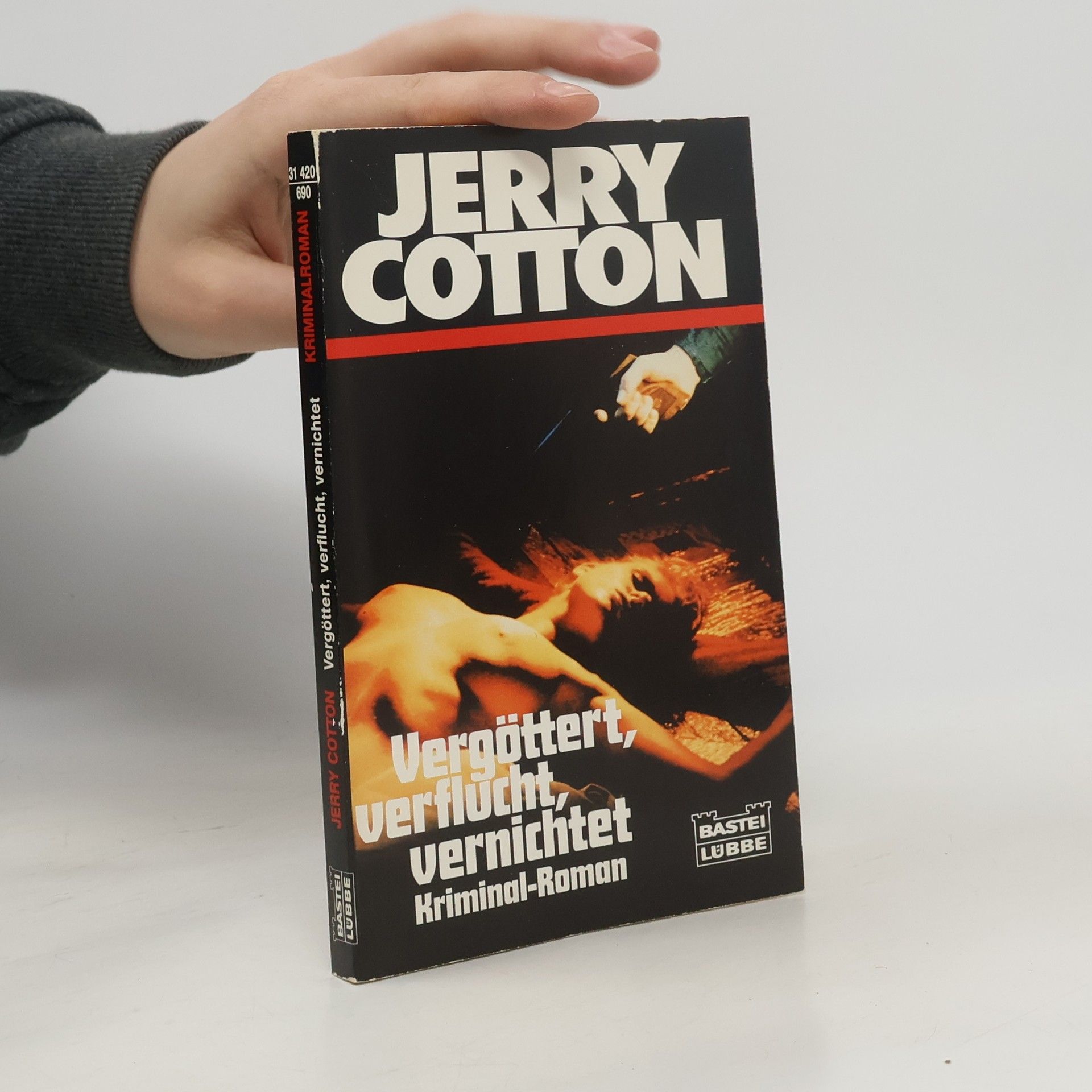 Jerry Cotton Jerry Cotton: Vergöttert, verflucht, vernichtet