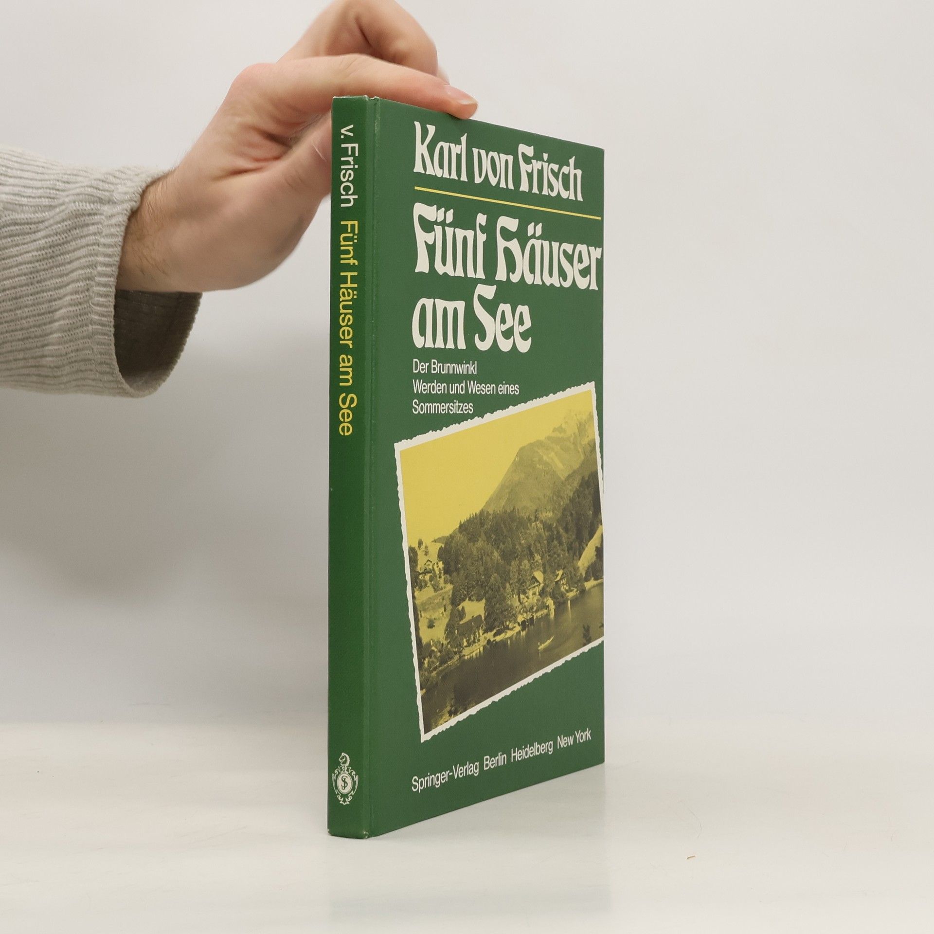 Karl von Frisch Fünf Häuser am See