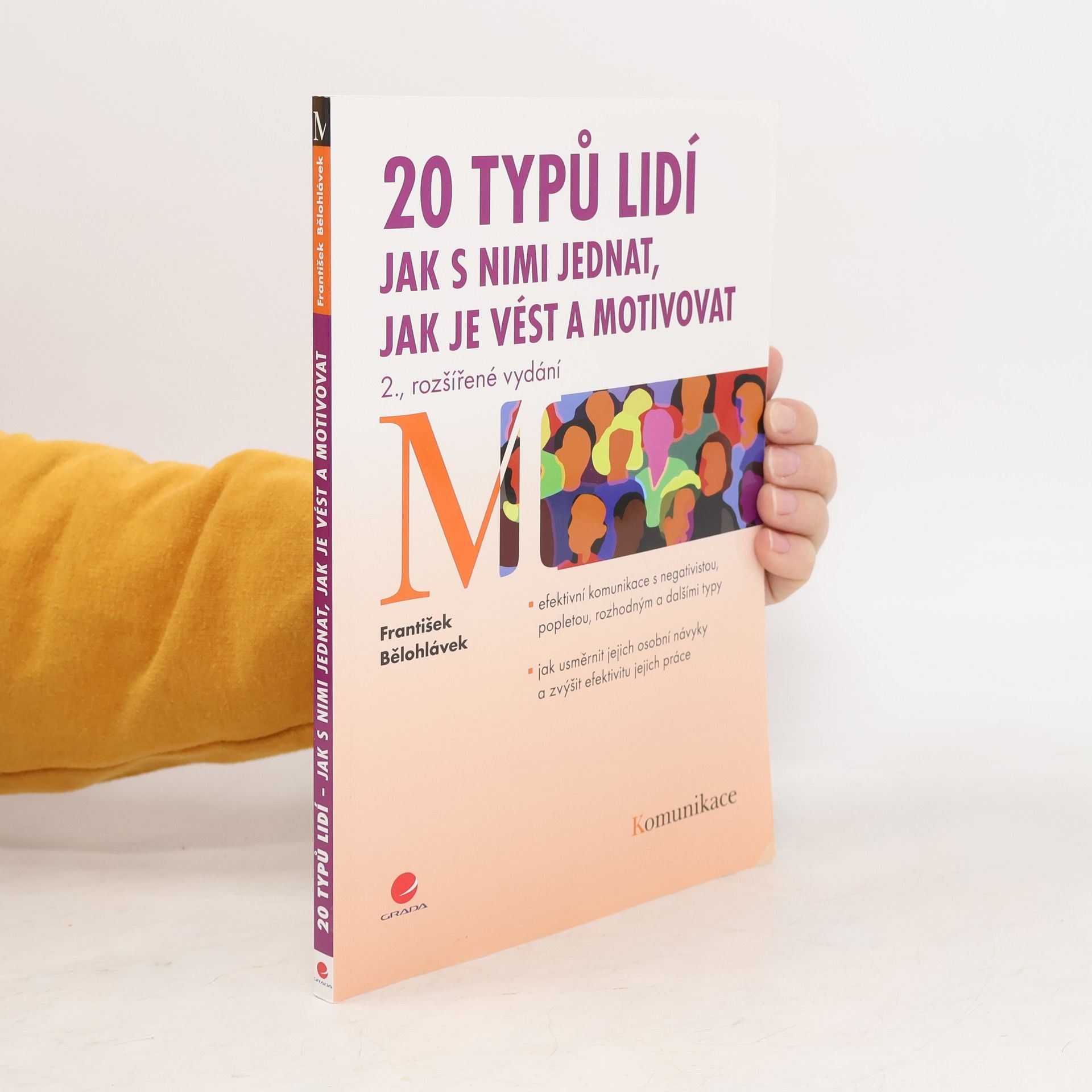 František Bělohlávek 20 typů lidí. Jak s nimi jednat, jak je vést a motivovat