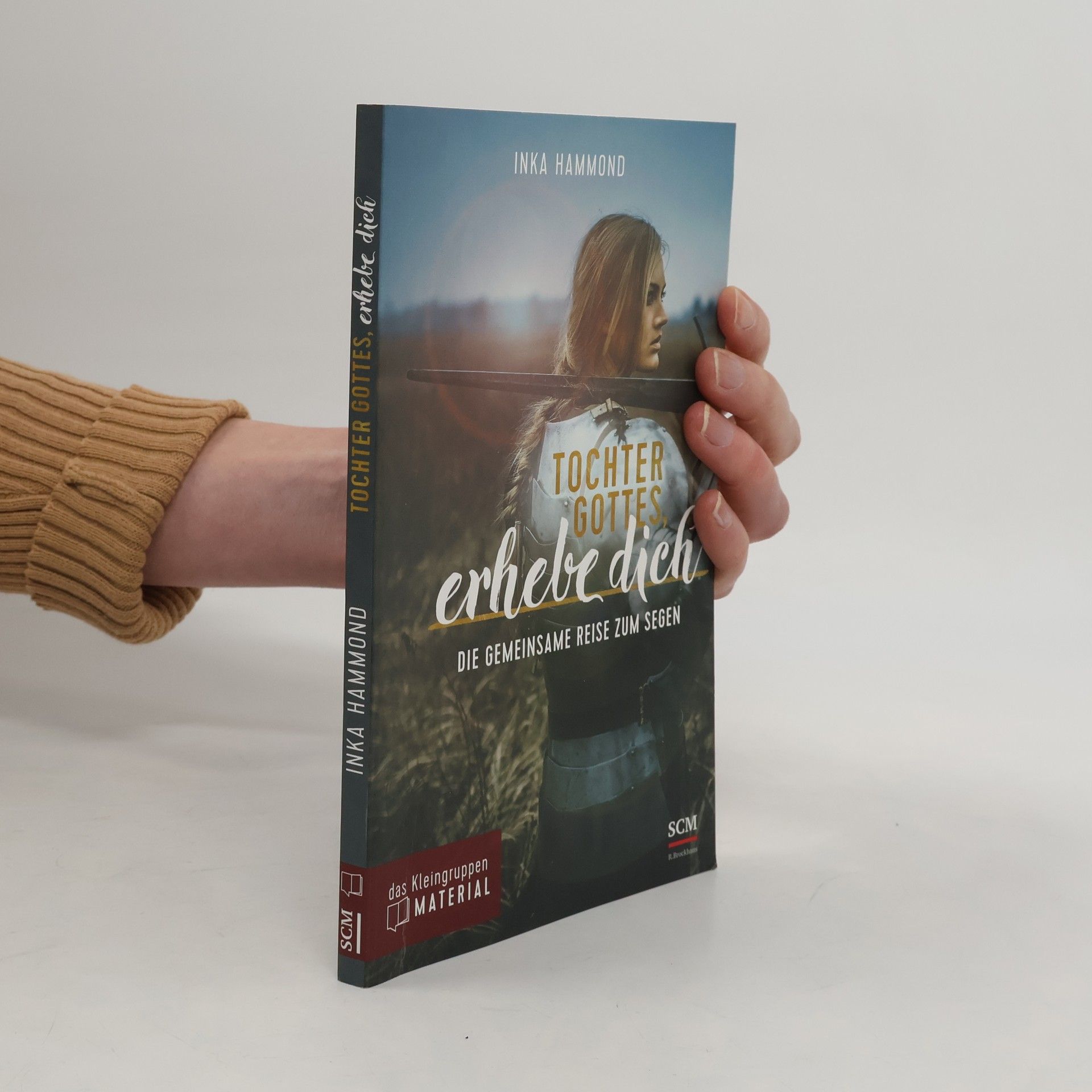 Inka Hammond Tochter Gottes, erhebe dich! - das Kleingruppenmaterial