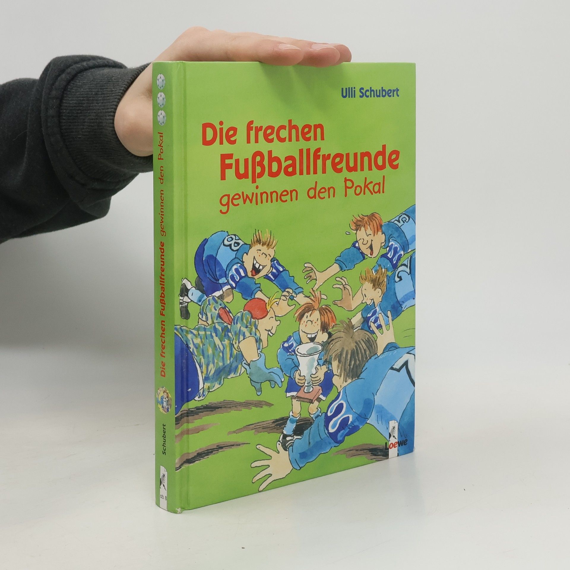 Ulli Schubert Die frechen Fussballfreunde gewinnen den Pokal