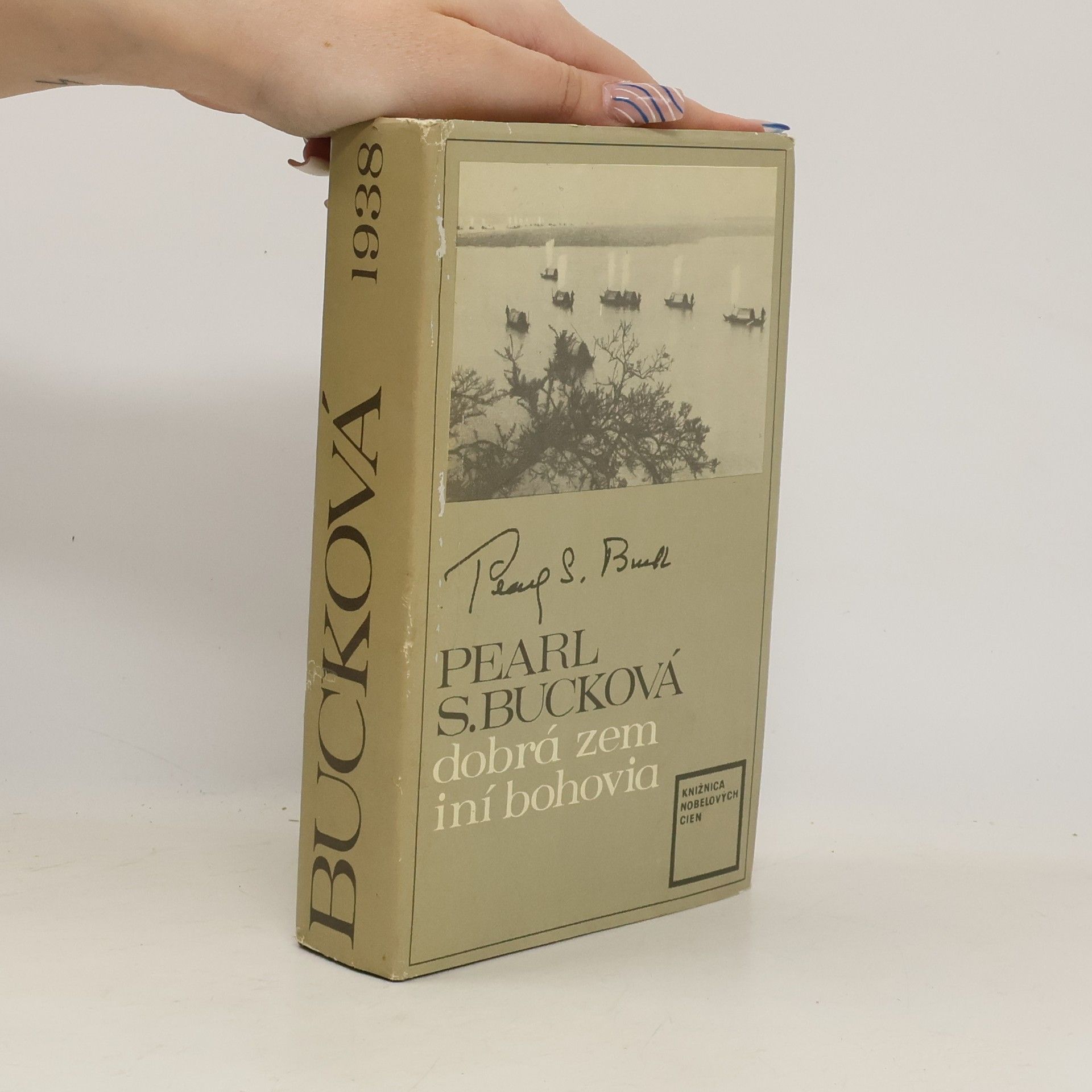 Pearl S. Buck Dobrá zem iní bohovia