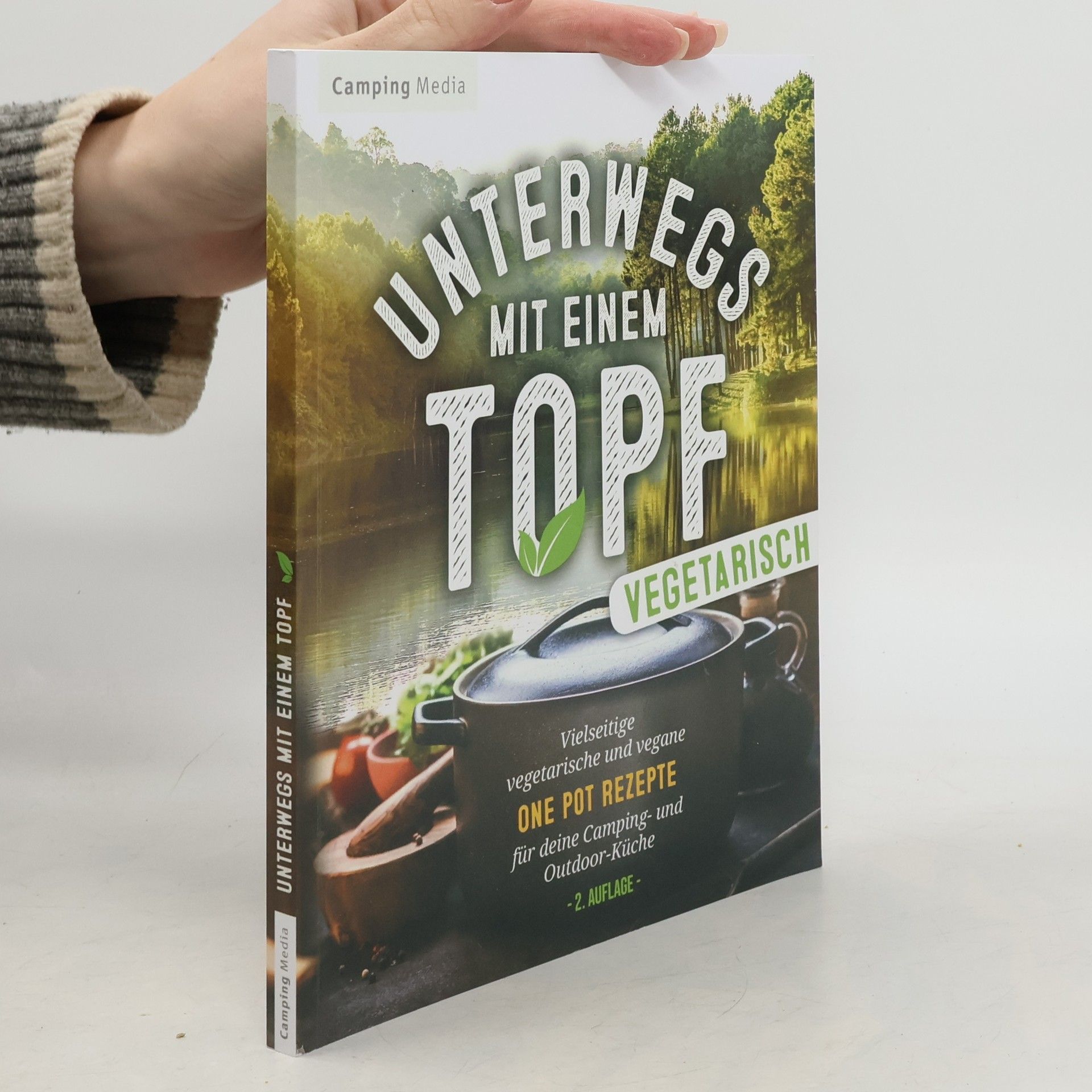 Vegetarische Camping Kochbücher: Unterwegs mit einen Topf -vegetarisch-